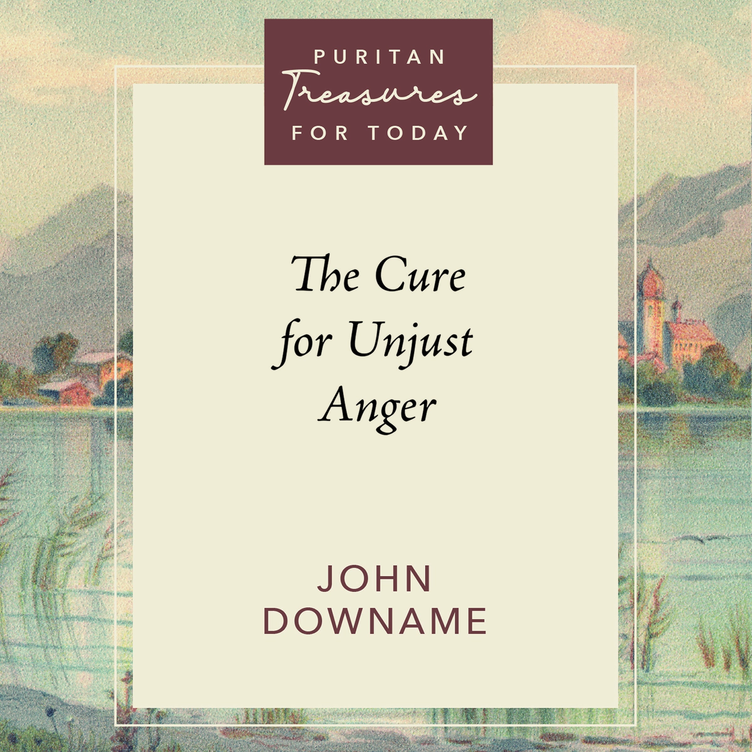 The Cure for Unjust Anger