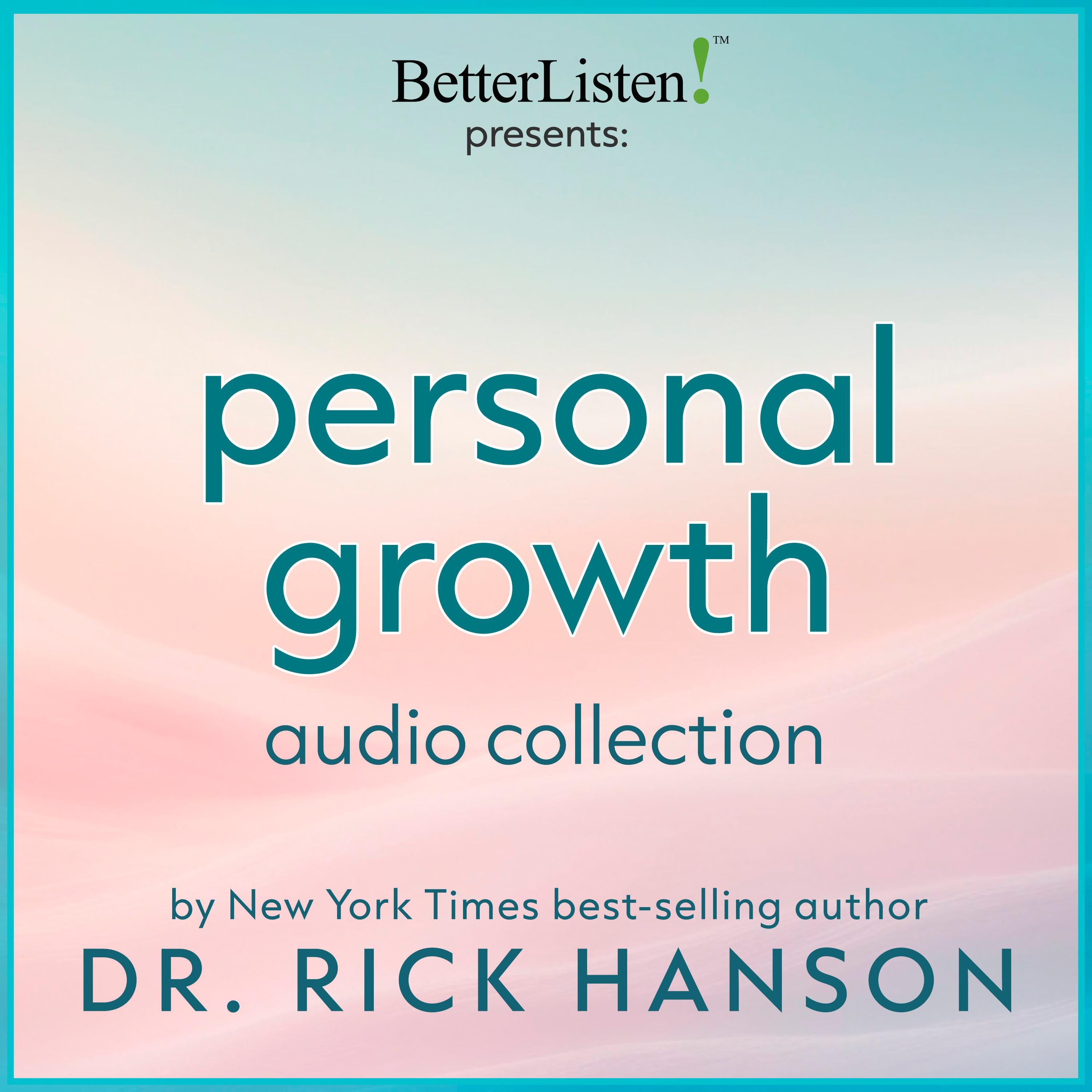 Personal Growth Audio Collection with Dr. Rick Hanson