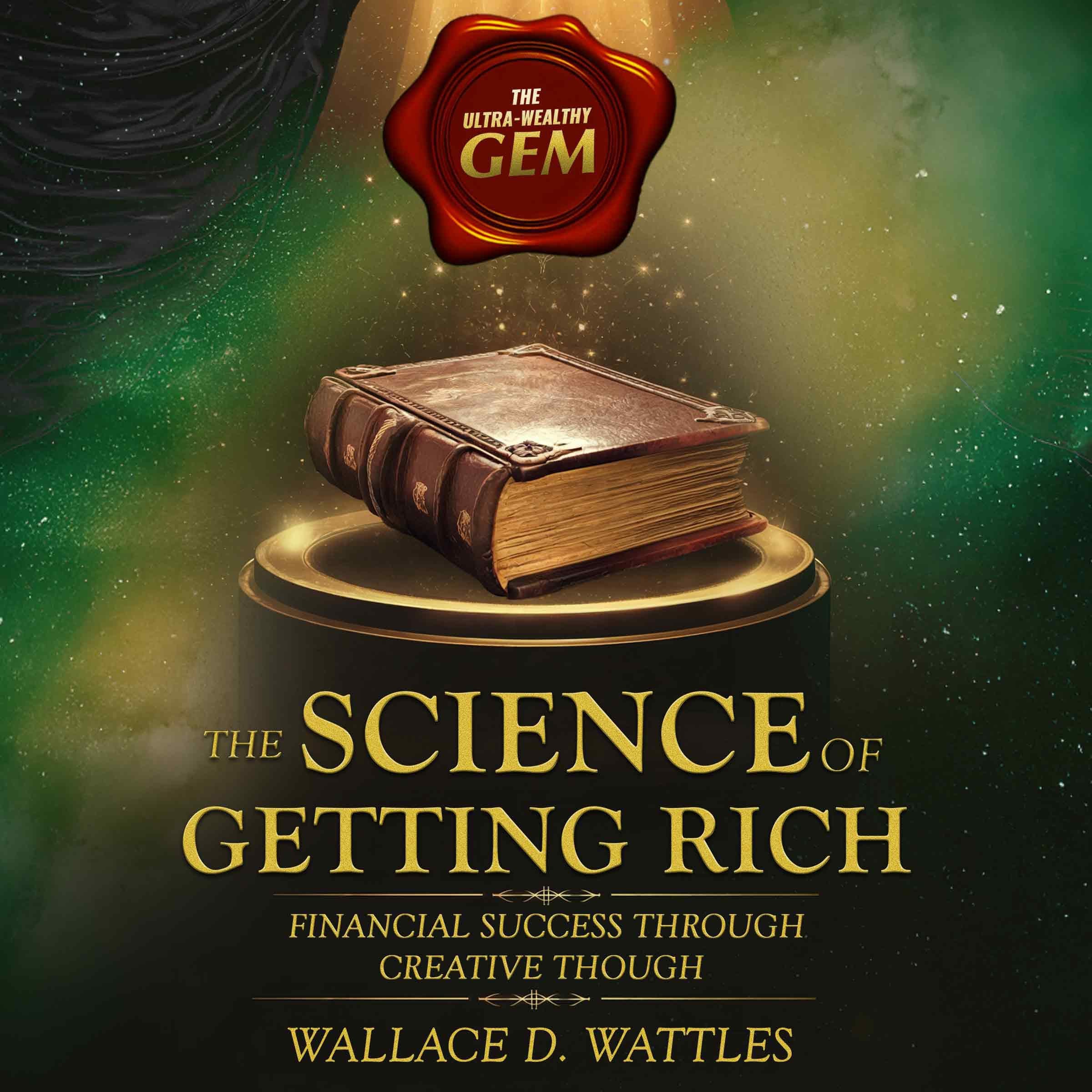 The Science of Getting Rich - Unabridged 1910's Version