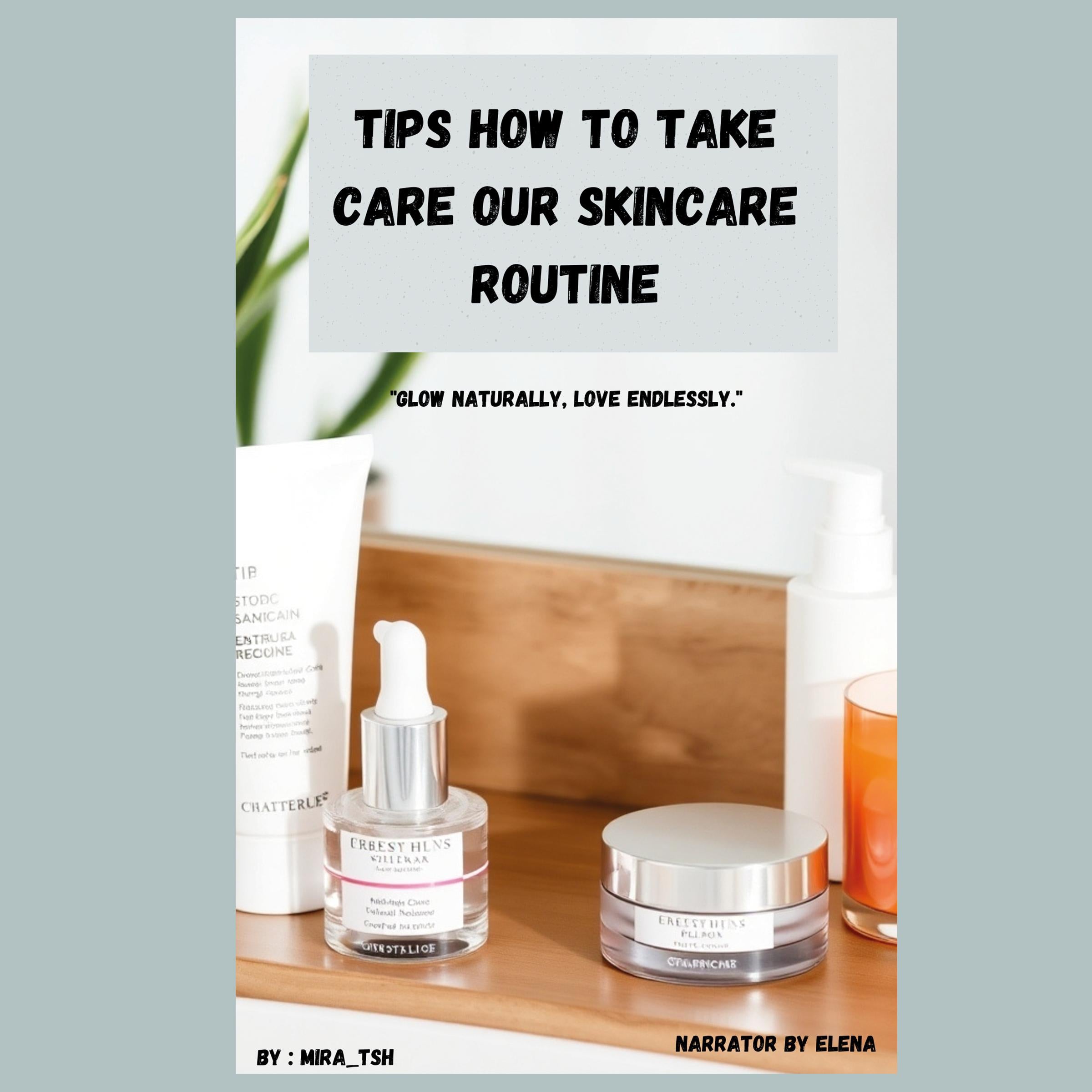 TIPS HOW TO TAKE CARE OUR SKINCARE ROUTINE
