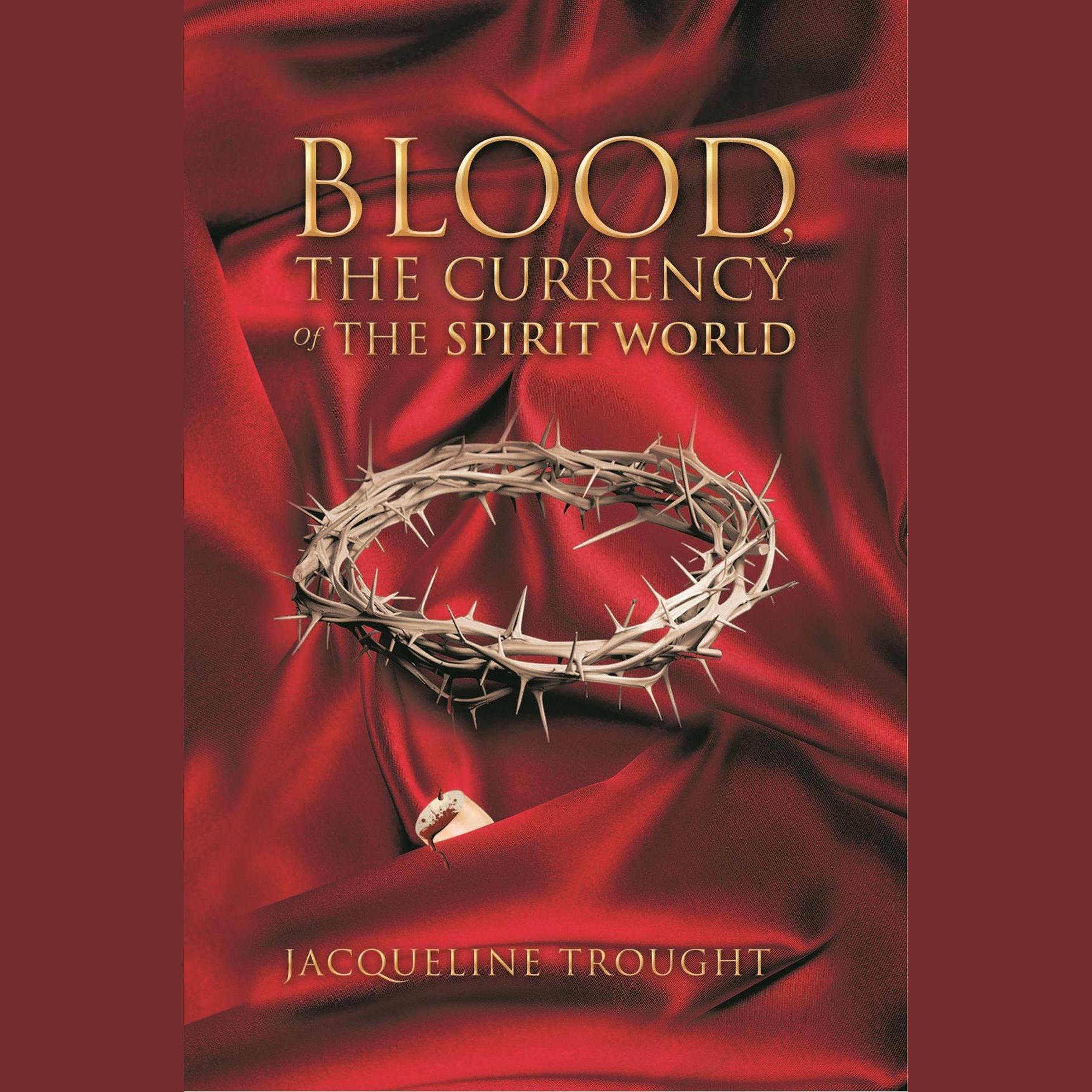 Blood the Currency of the Spirit World