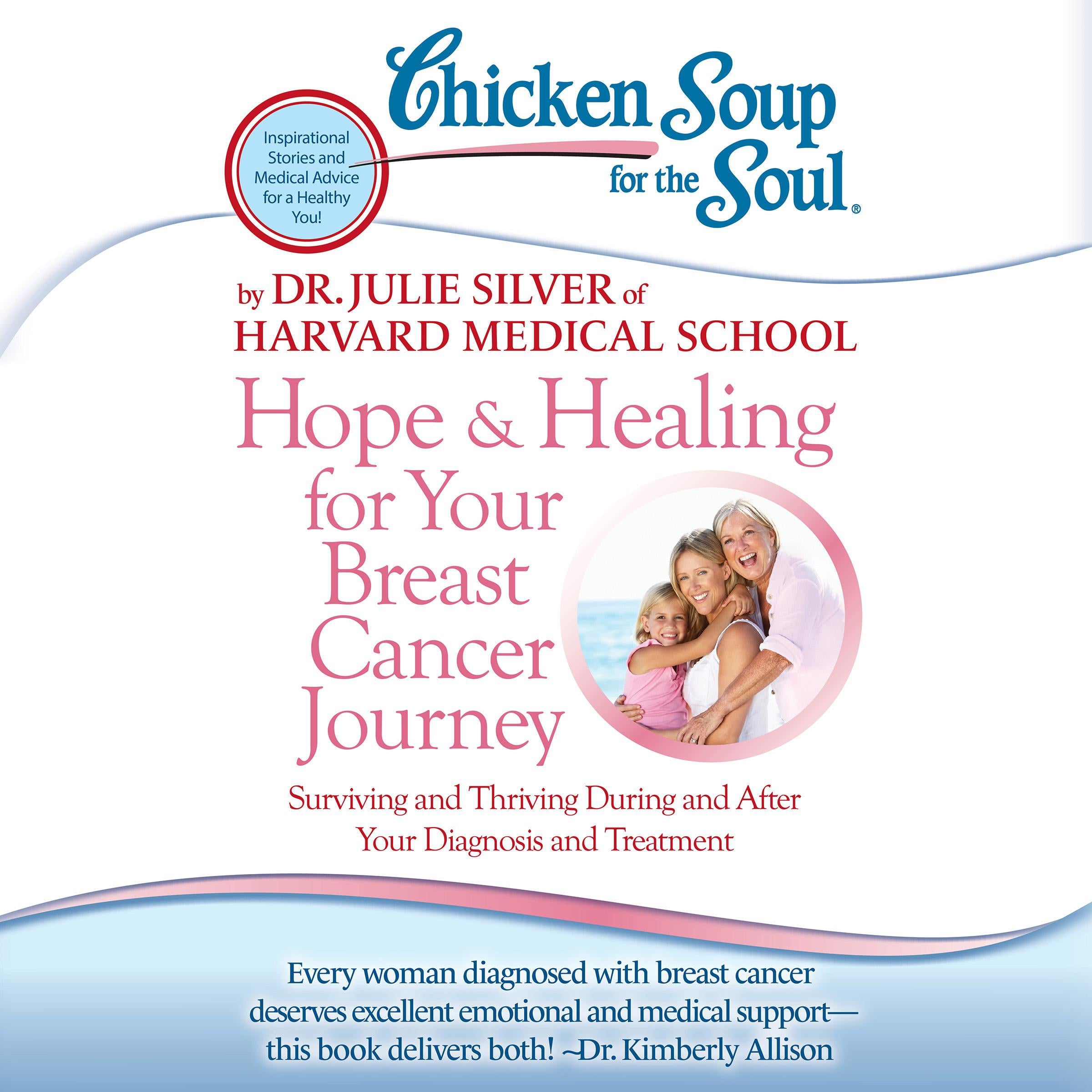 Chicken Soup for the Soul: Hope & Healing for Your Breast Cancer Journey