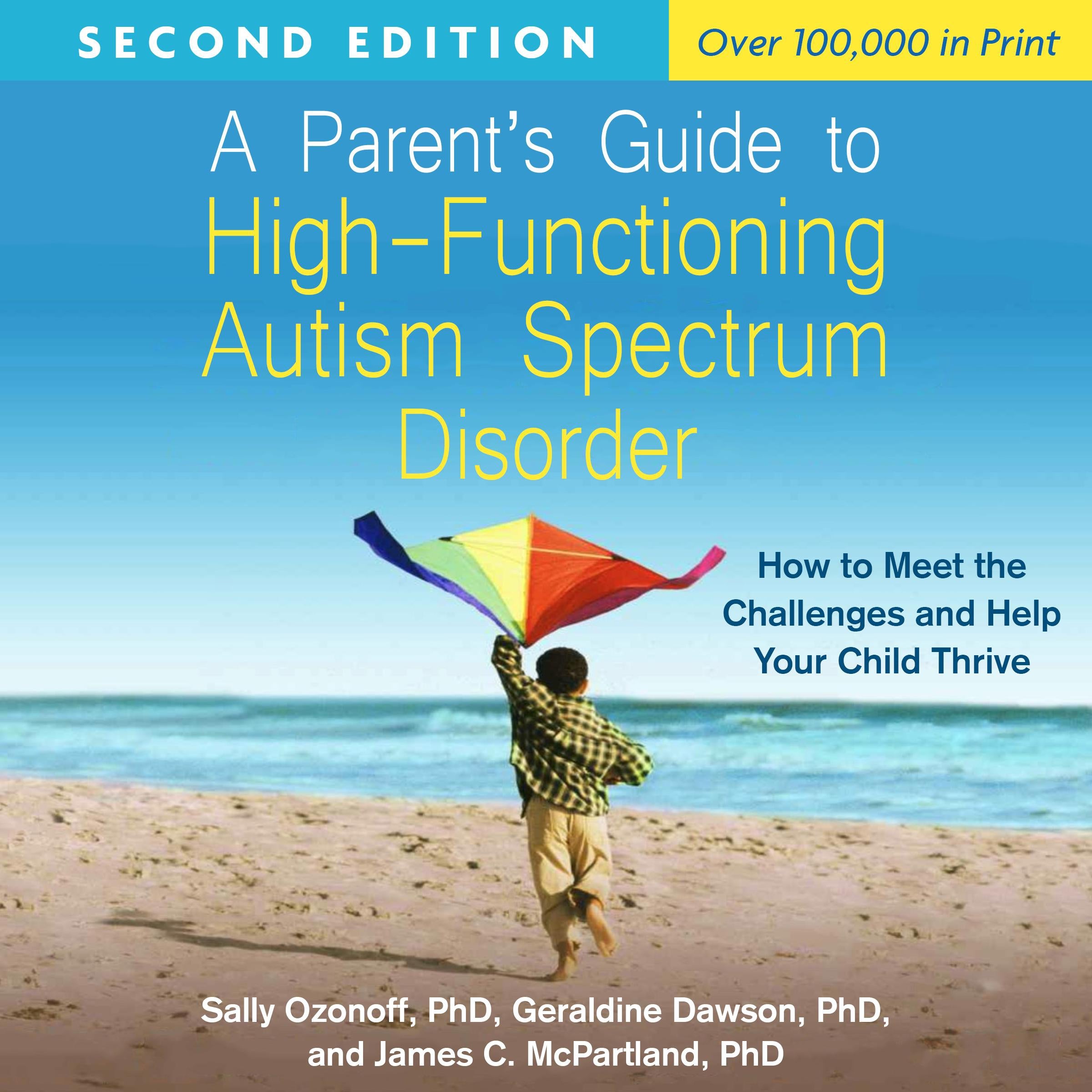 A Parent's Guide to High-Functioning Autism Spectrum Disorder, Second Edition