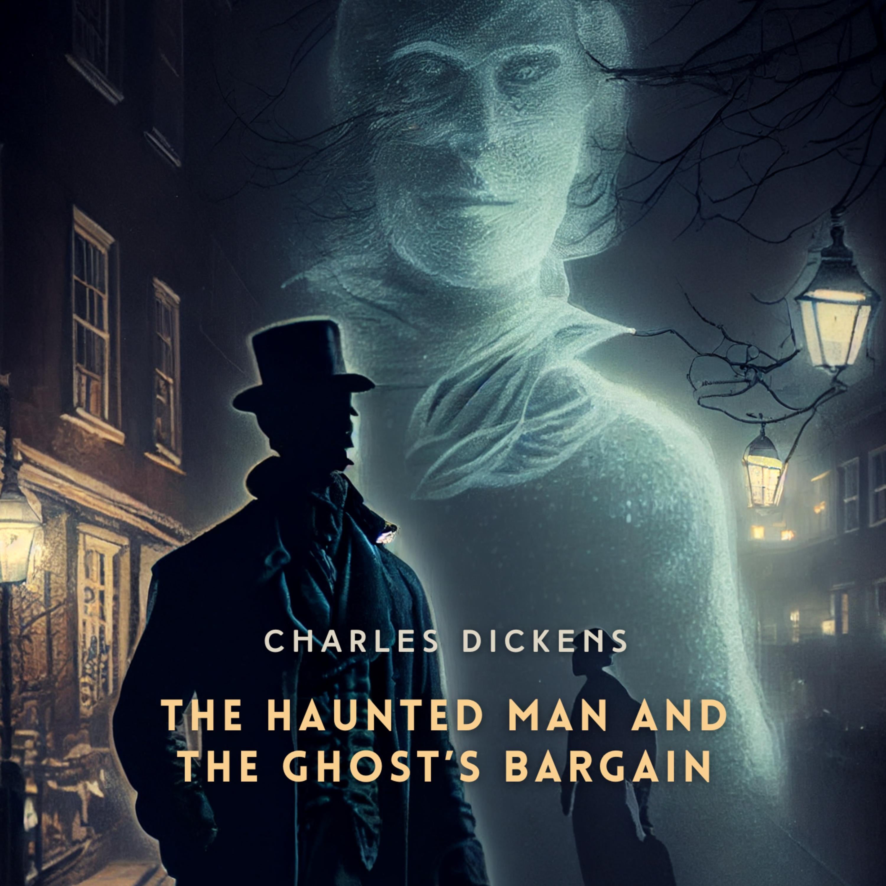 The Haunted Man and The Ghost’s Bargain