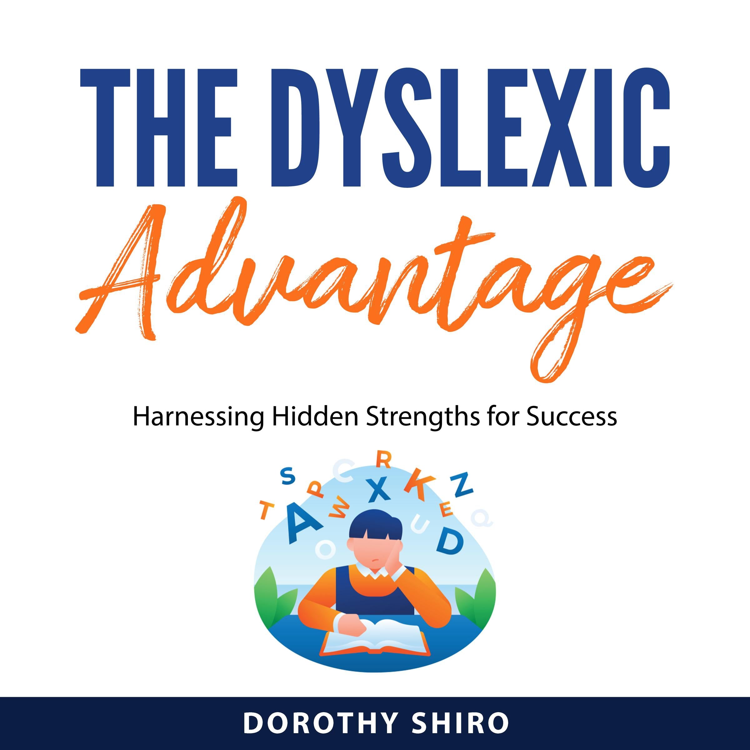 The Dyslexic Advantage