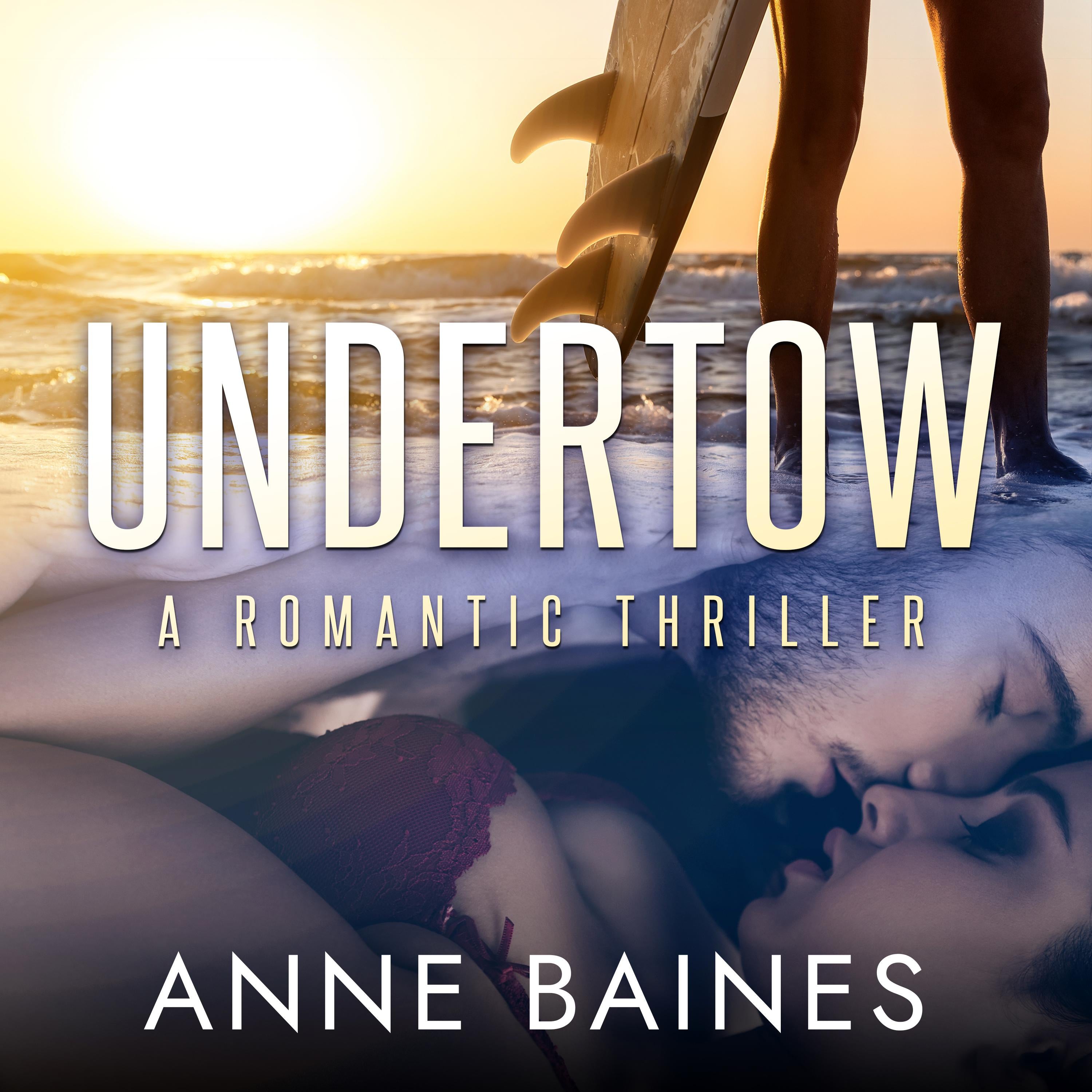 Undertow: A Romantic Thriller