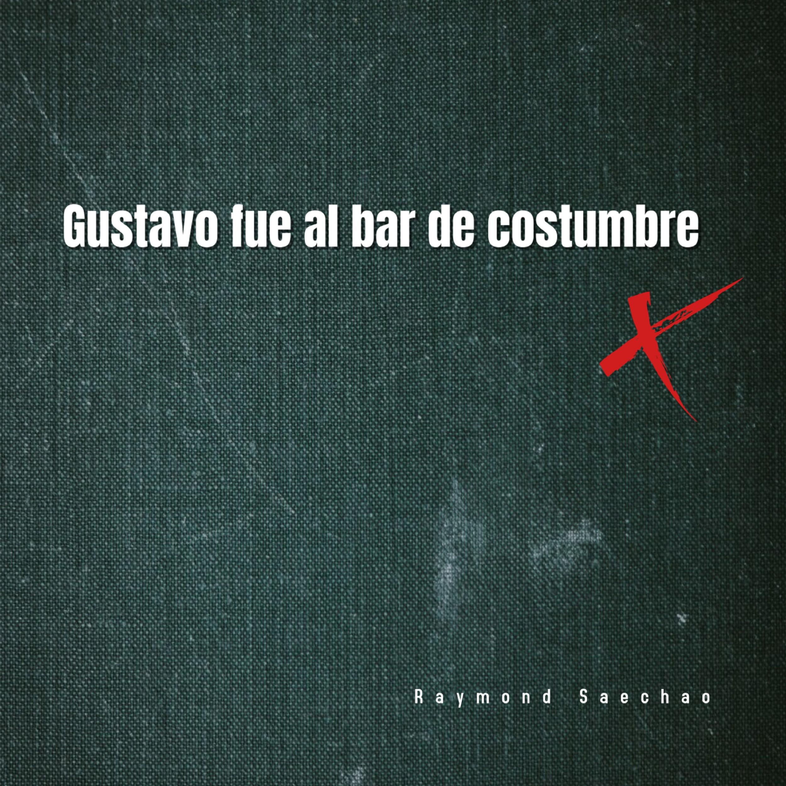 Gustavo fue al bar de costumbre