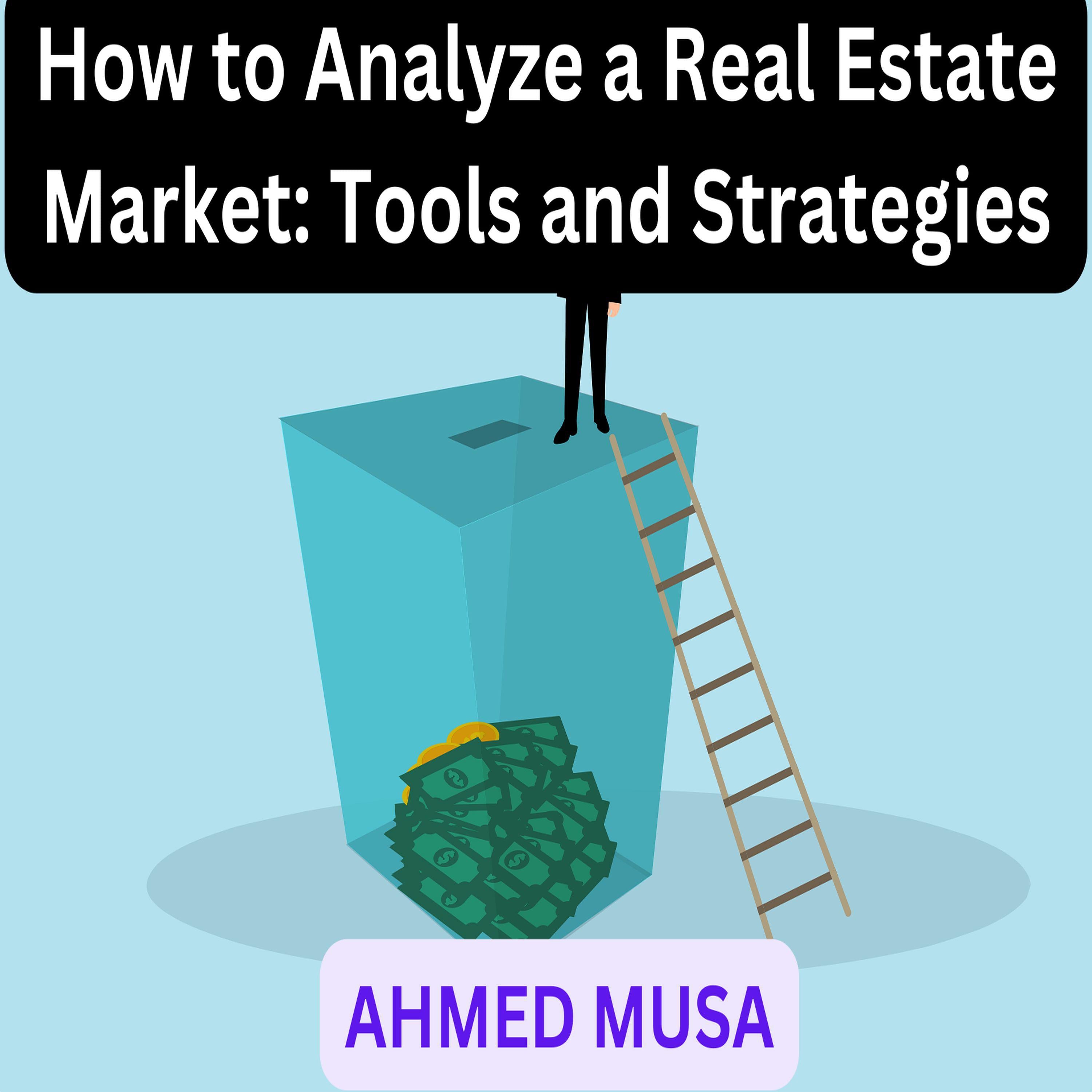 How to Analyze a Real Estate Market: Tools and Strategies