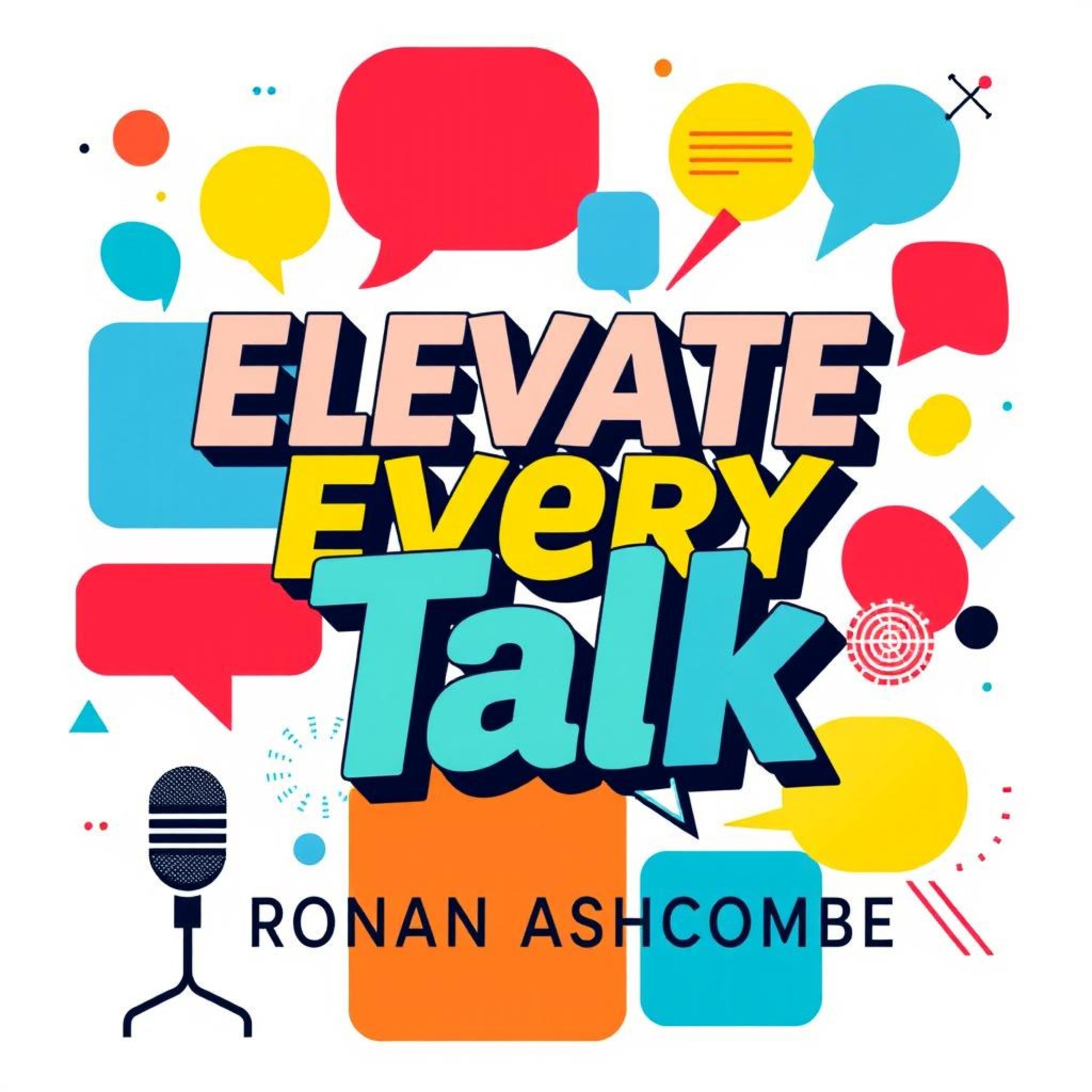 Elevate Every Talk: Secrets for Meaningful Conversations
