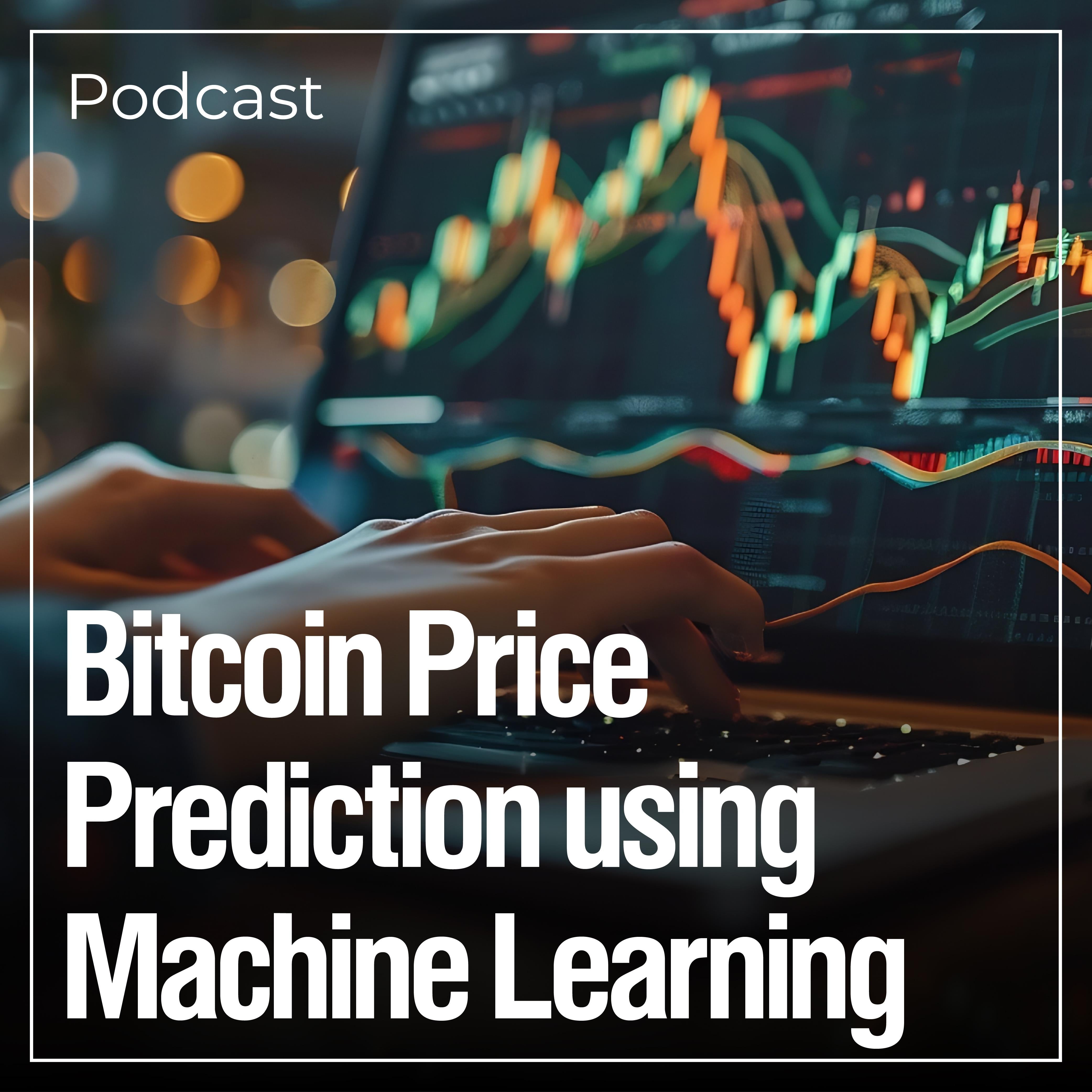 Bitcoin Price Prediction using Machine Learning