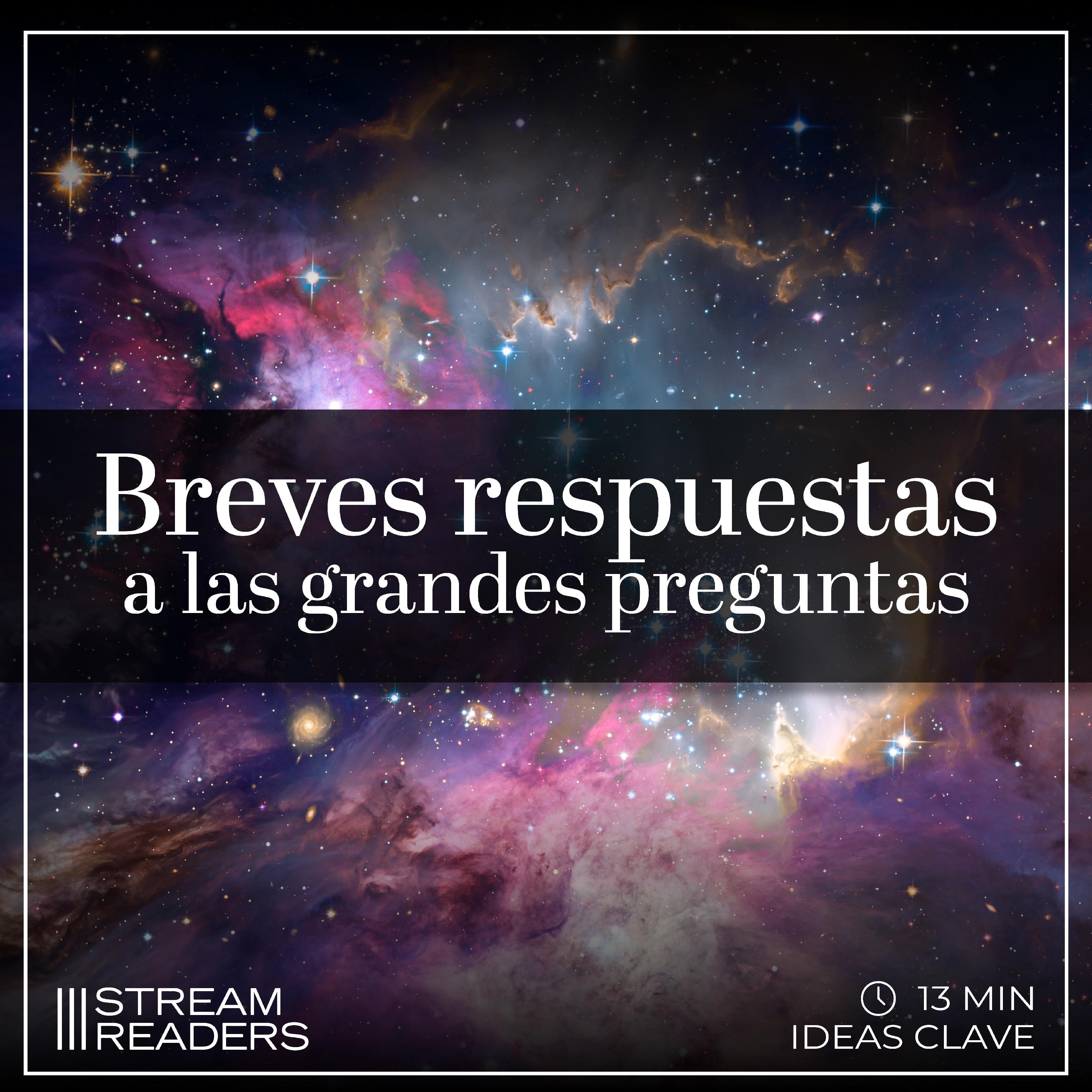 Breves respuestas a las grandes preguntas