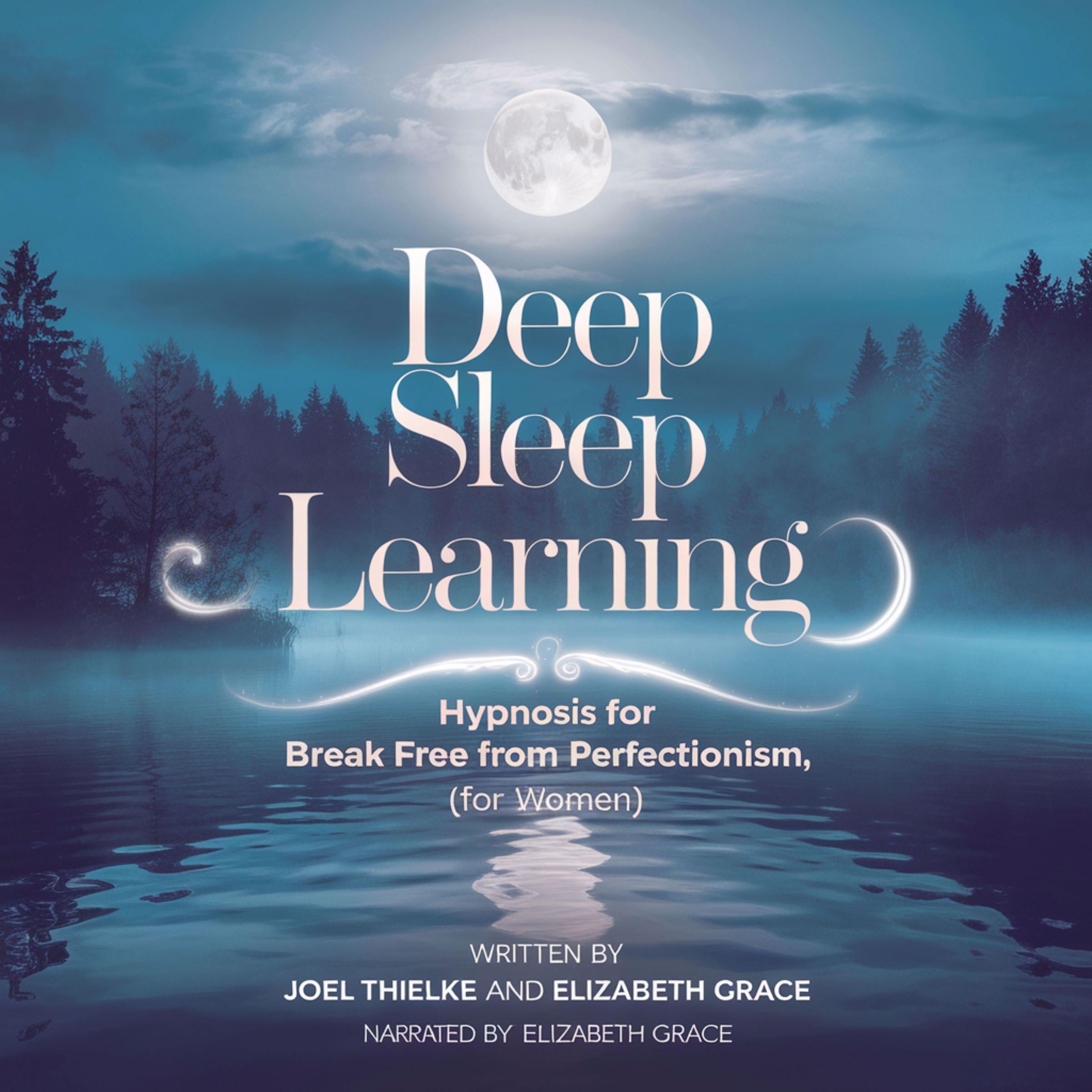 Deep Sleep Learning: Hypnosis To Break Free from Perfectionism (For Women)