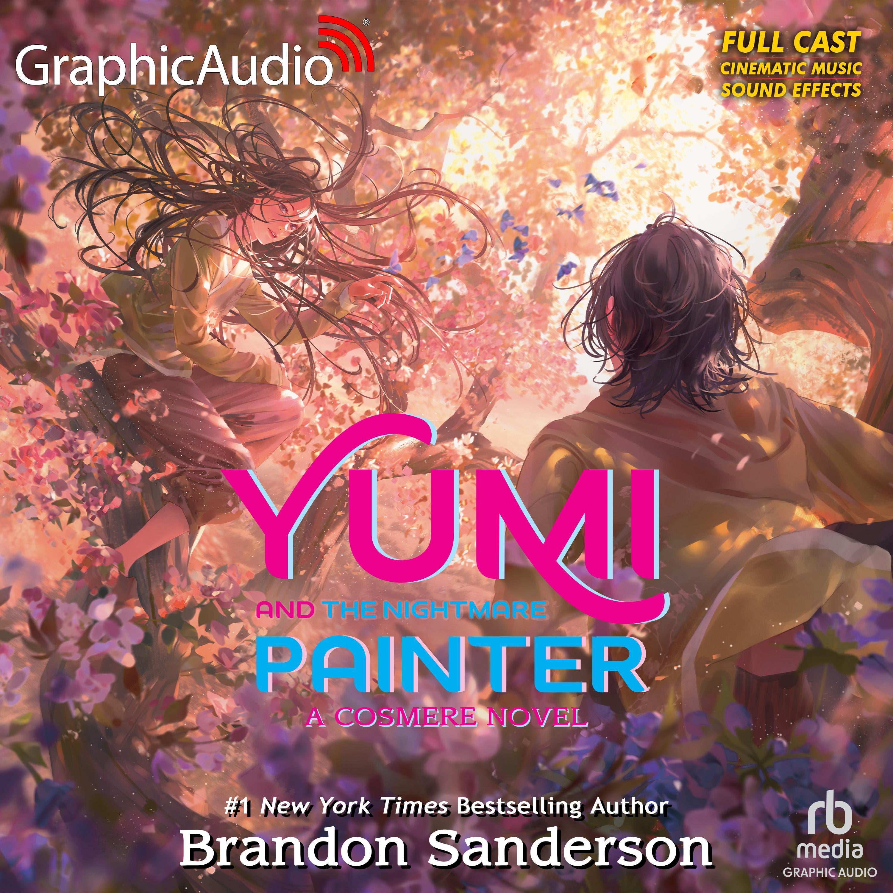 Yumi and the Nightmare Painter: A Cosmere Novel [Dramatized Adaptation]