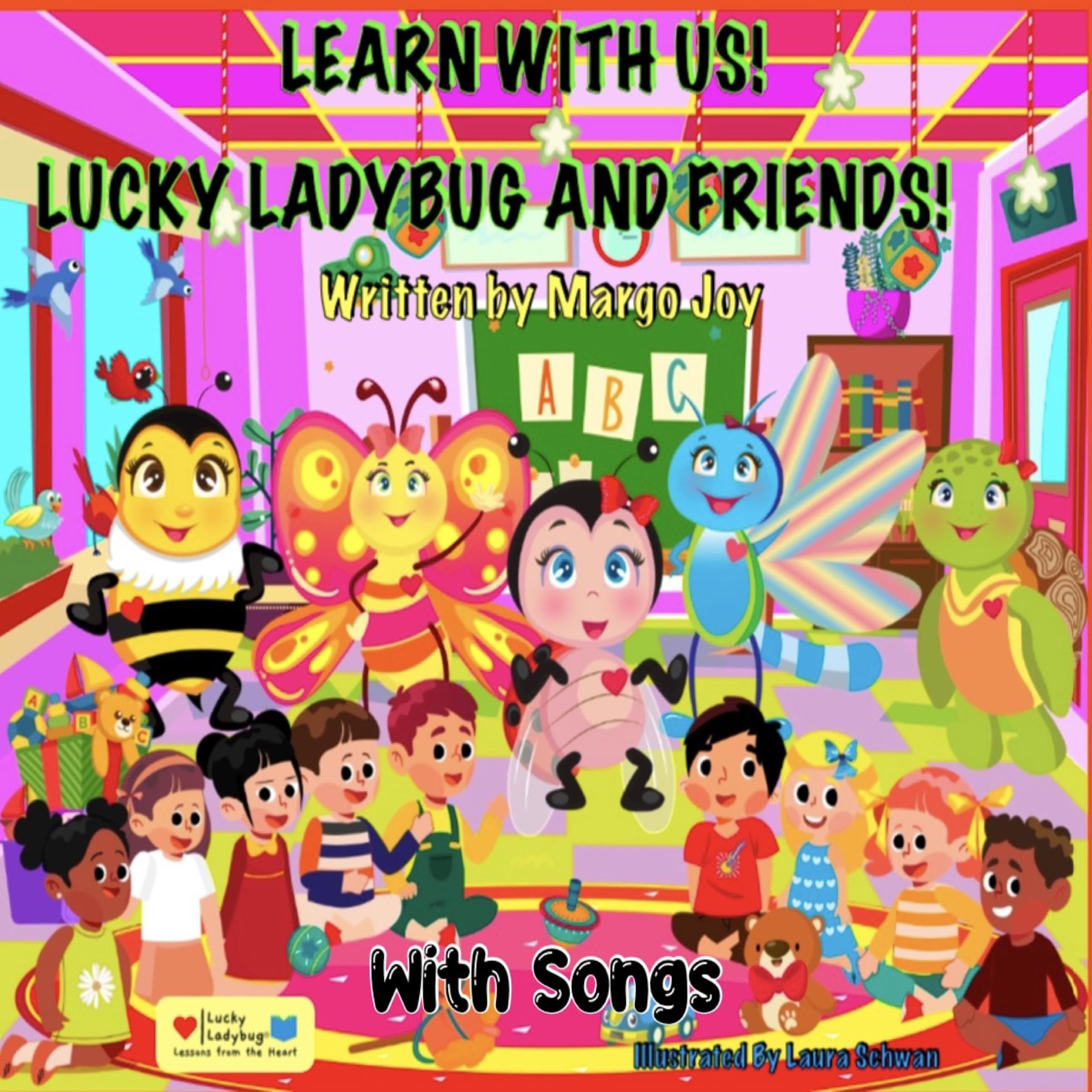 Learn With Us With Songs! Lucky Ladybug And Friends!