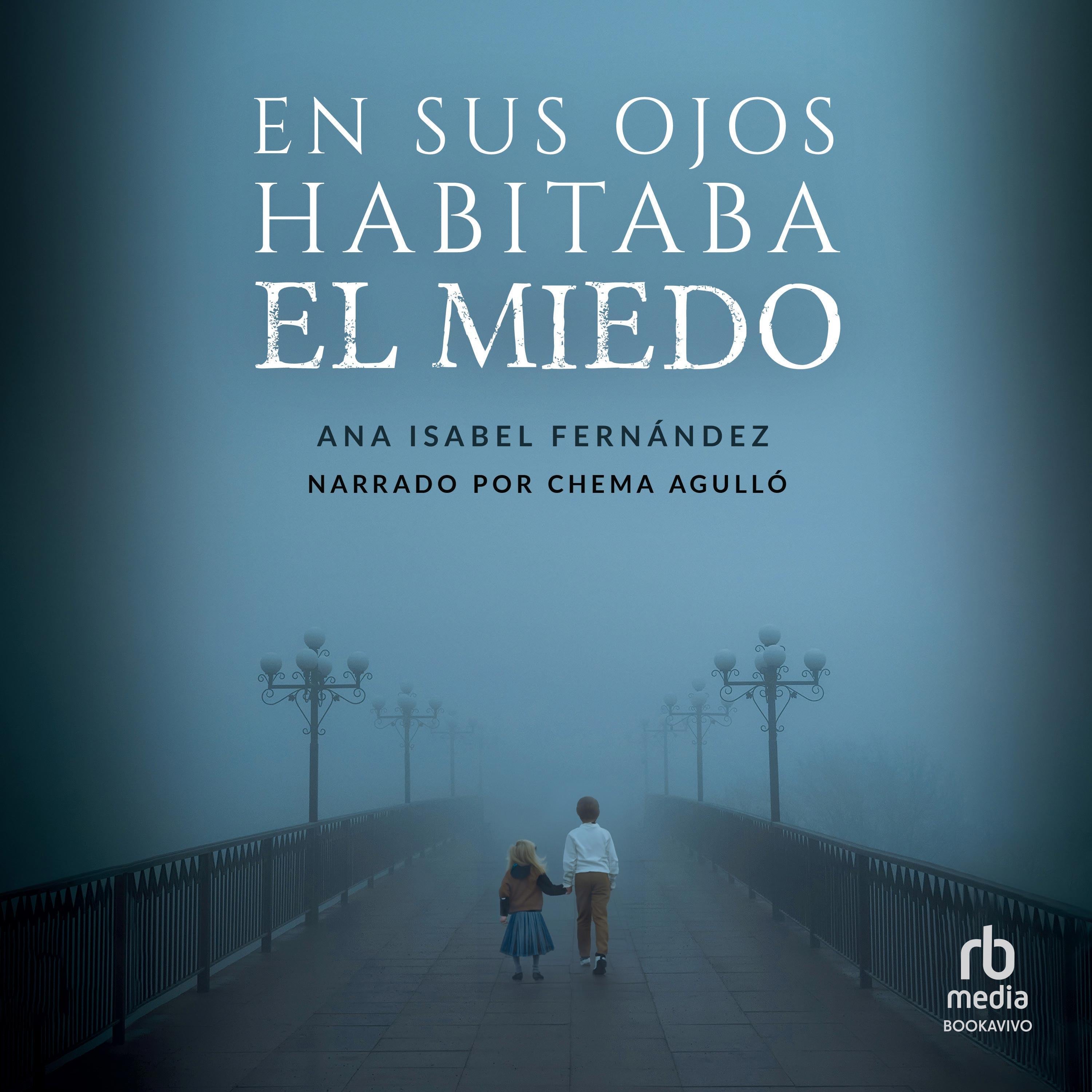 En sus ojos habitaba el miedo "The Fear that Lived in Her Eyes"