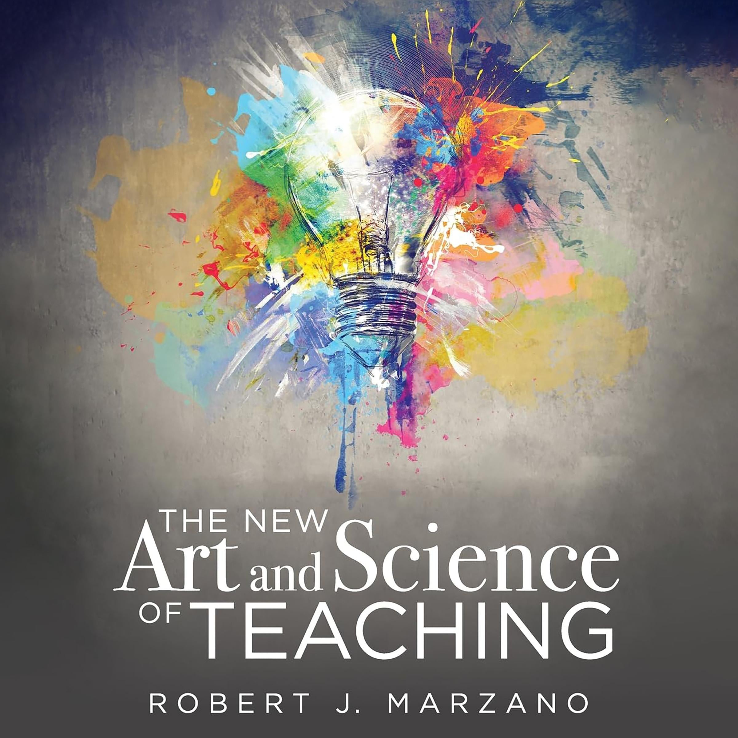 The New Art and Science of Teaching