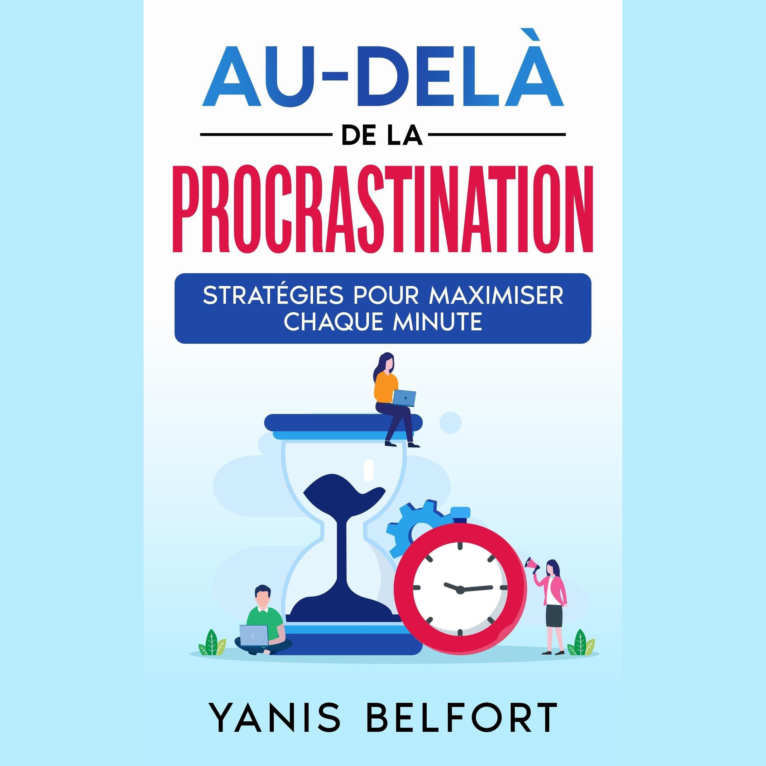 Au-Dela de la Procastination