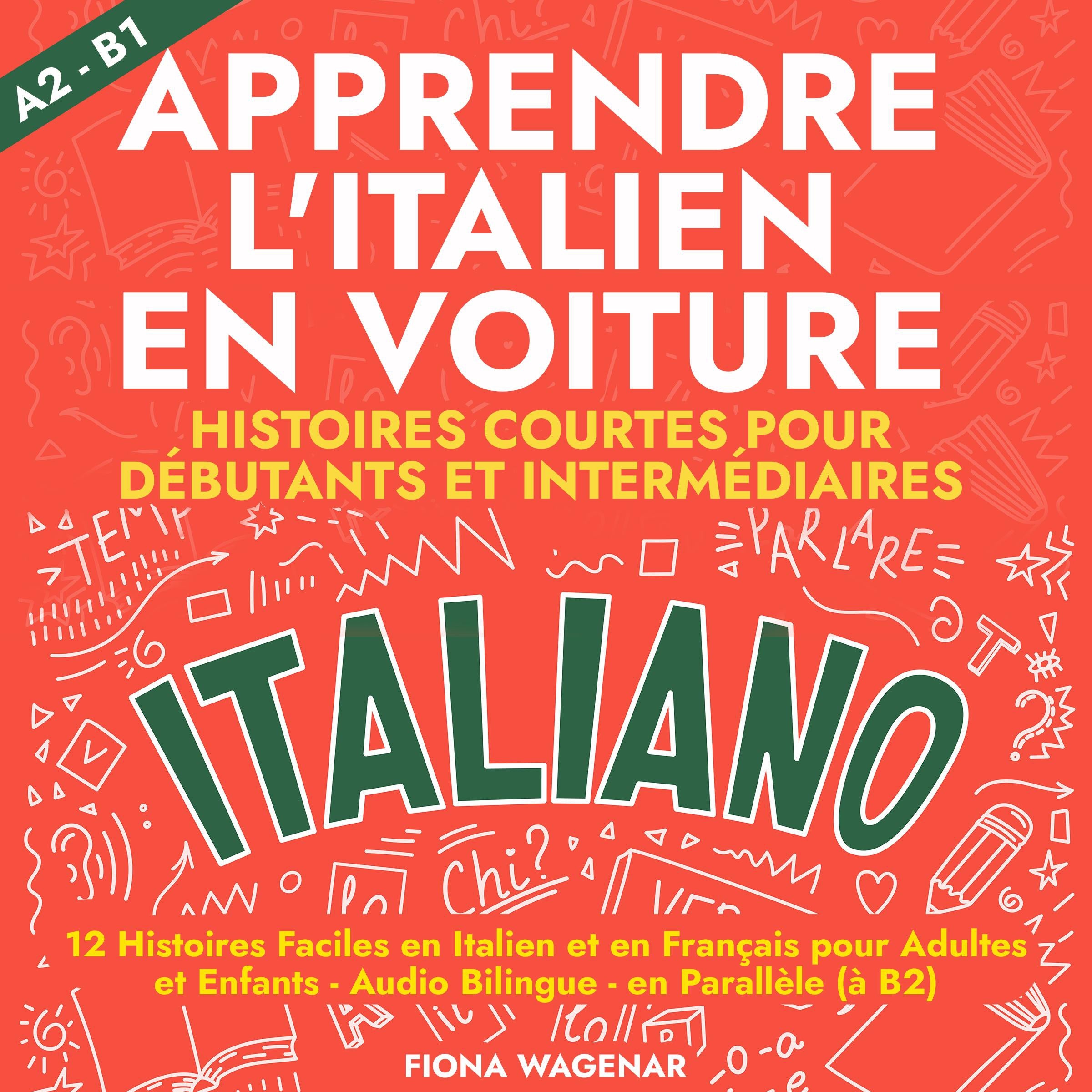 Apprendre l'italien en Voiture: Histoires Courtes pour Débutants et Intermédiaires A2 - B1