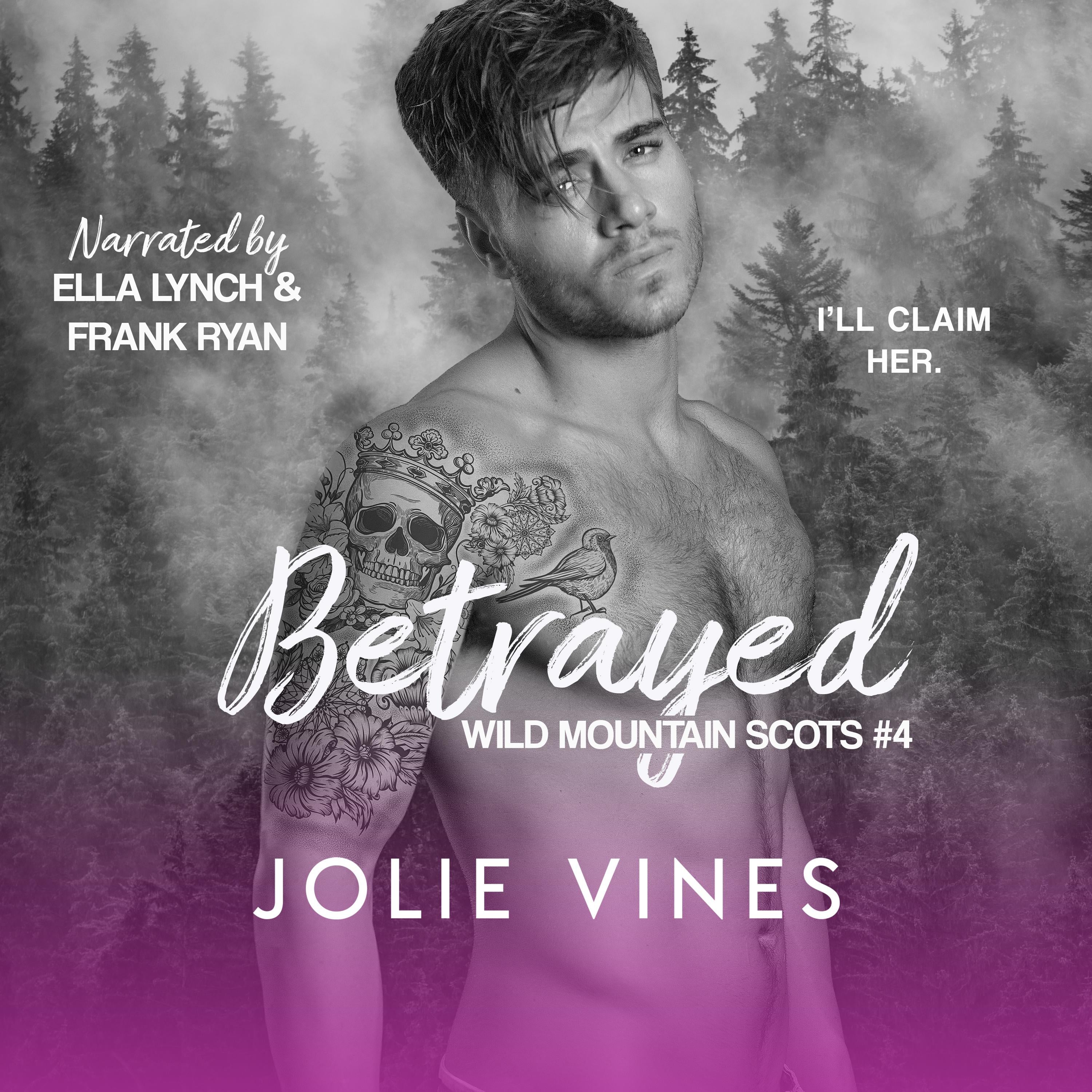 Betrayed (Wild Mountain Scots, #4)