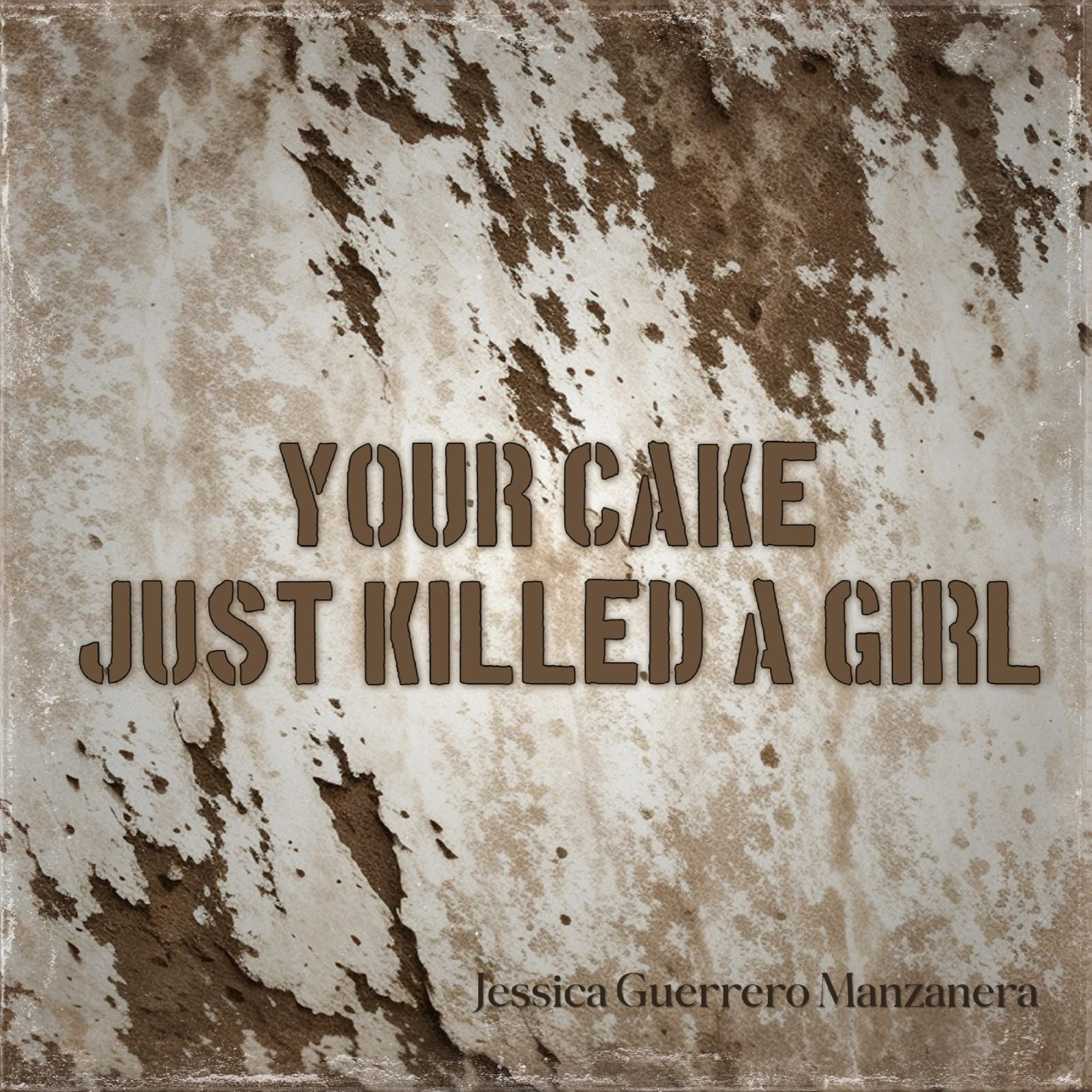 Your cake just killed a girl