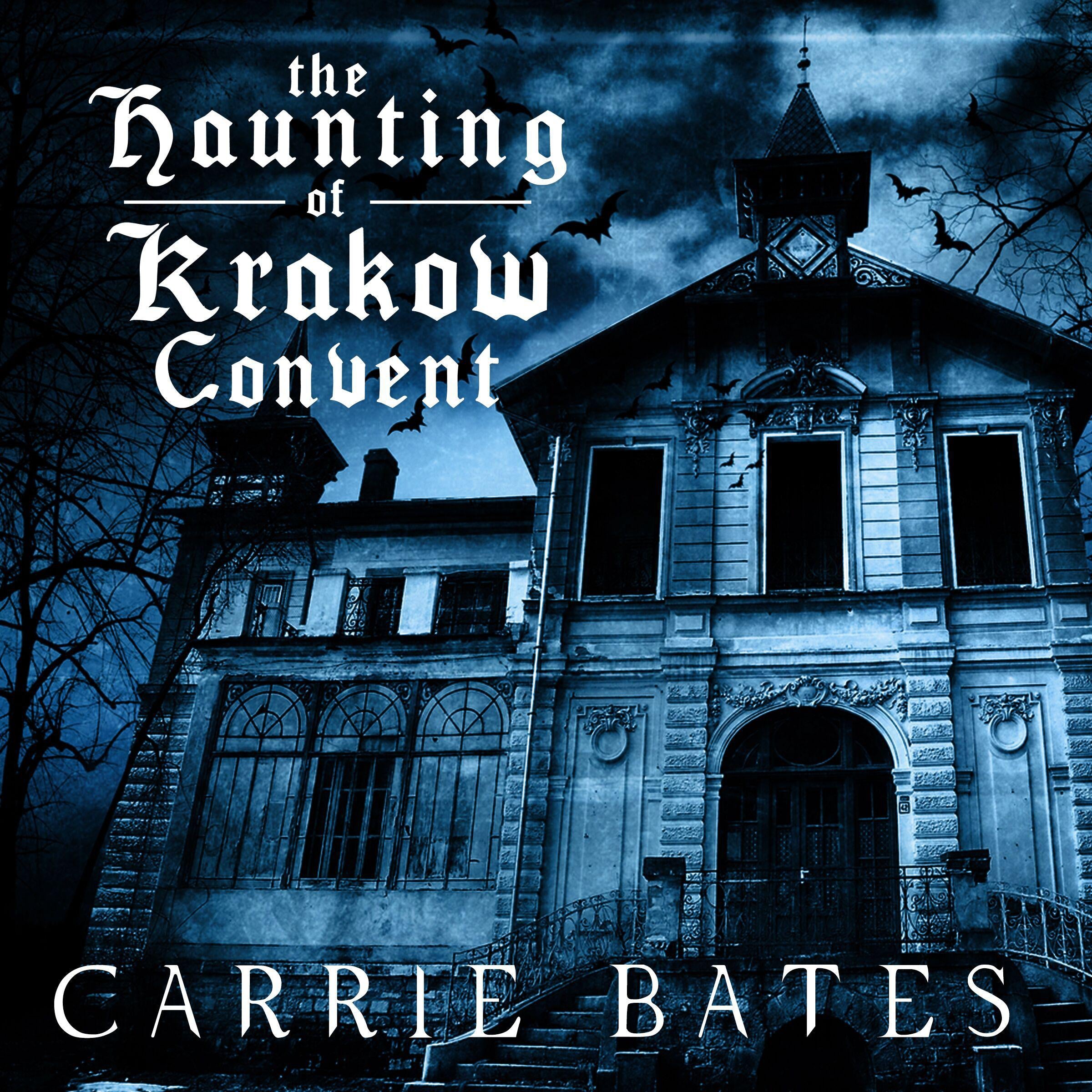 The Haunting of Krakow Convent
