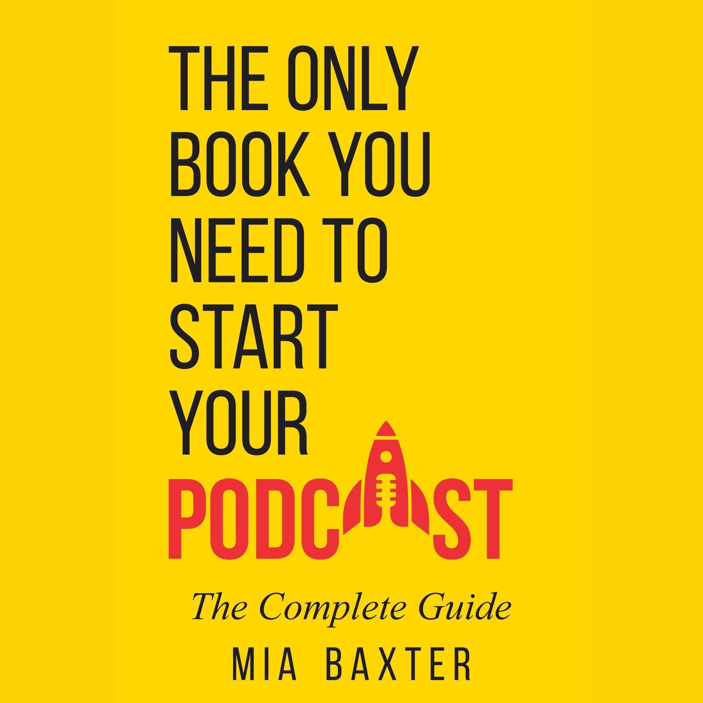 The Only Book You Need To Start Your Podcast