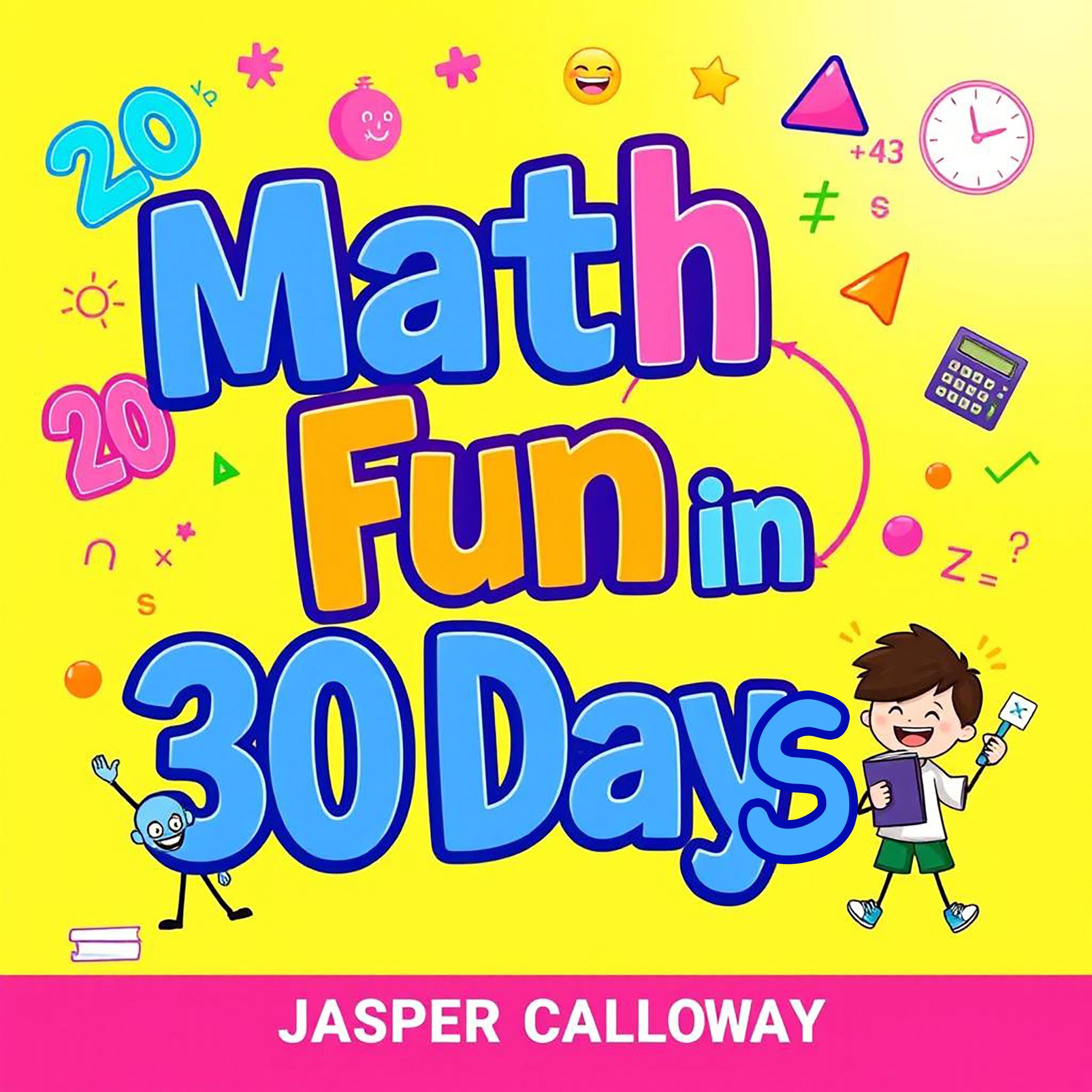 Math Fun in 30 Days: Your Path to Multiplication Mastery