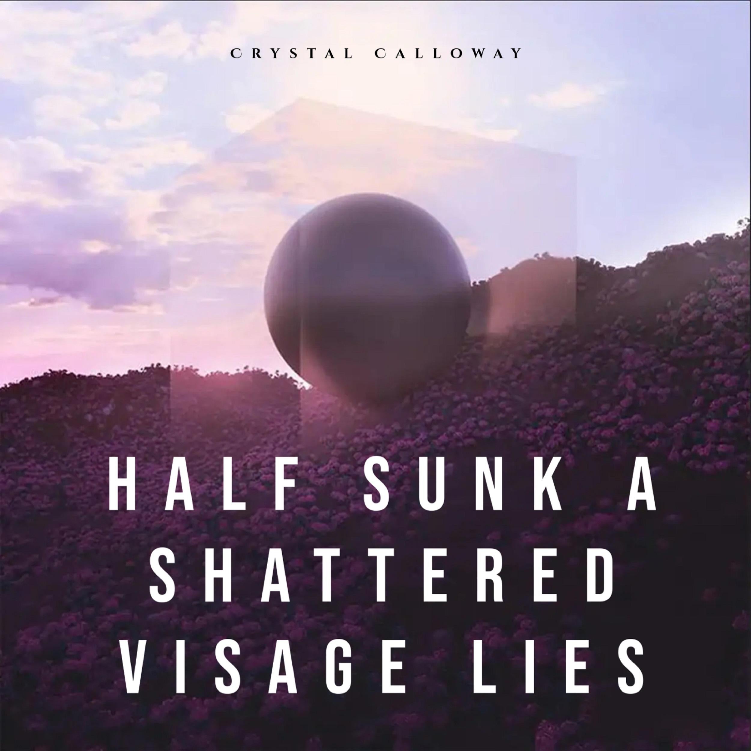 Half Sunk A Shattered Visage Lies