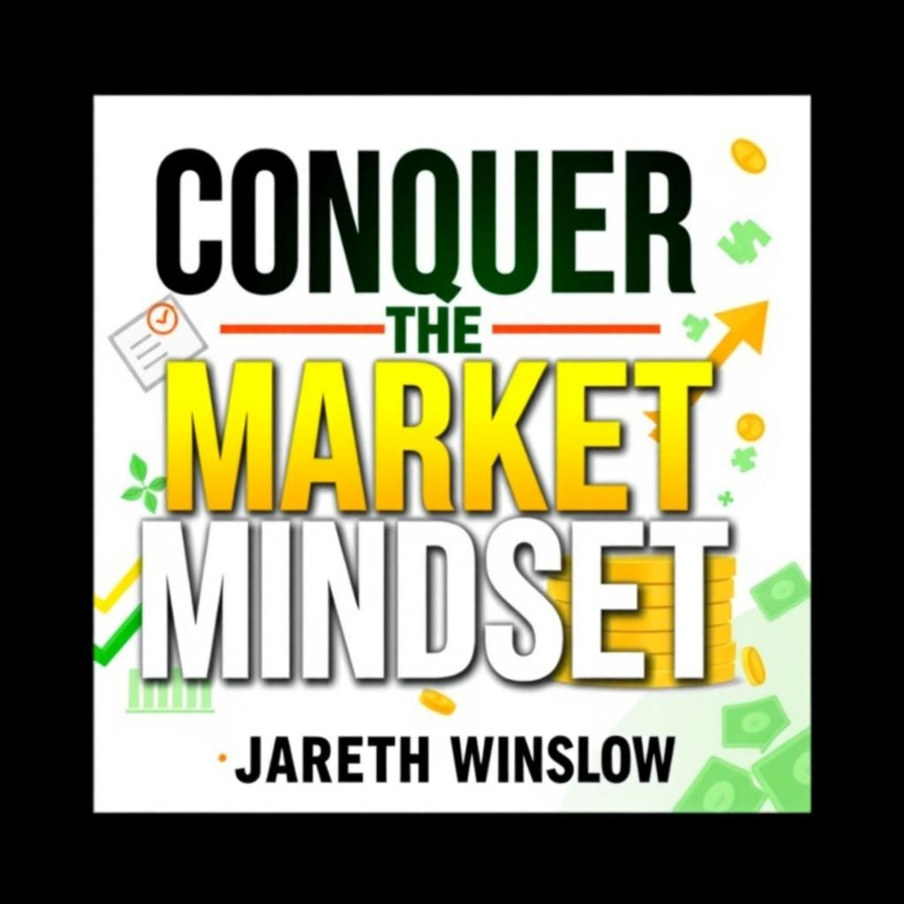 Conquer the Market Mindset: Secrets to Trading Success