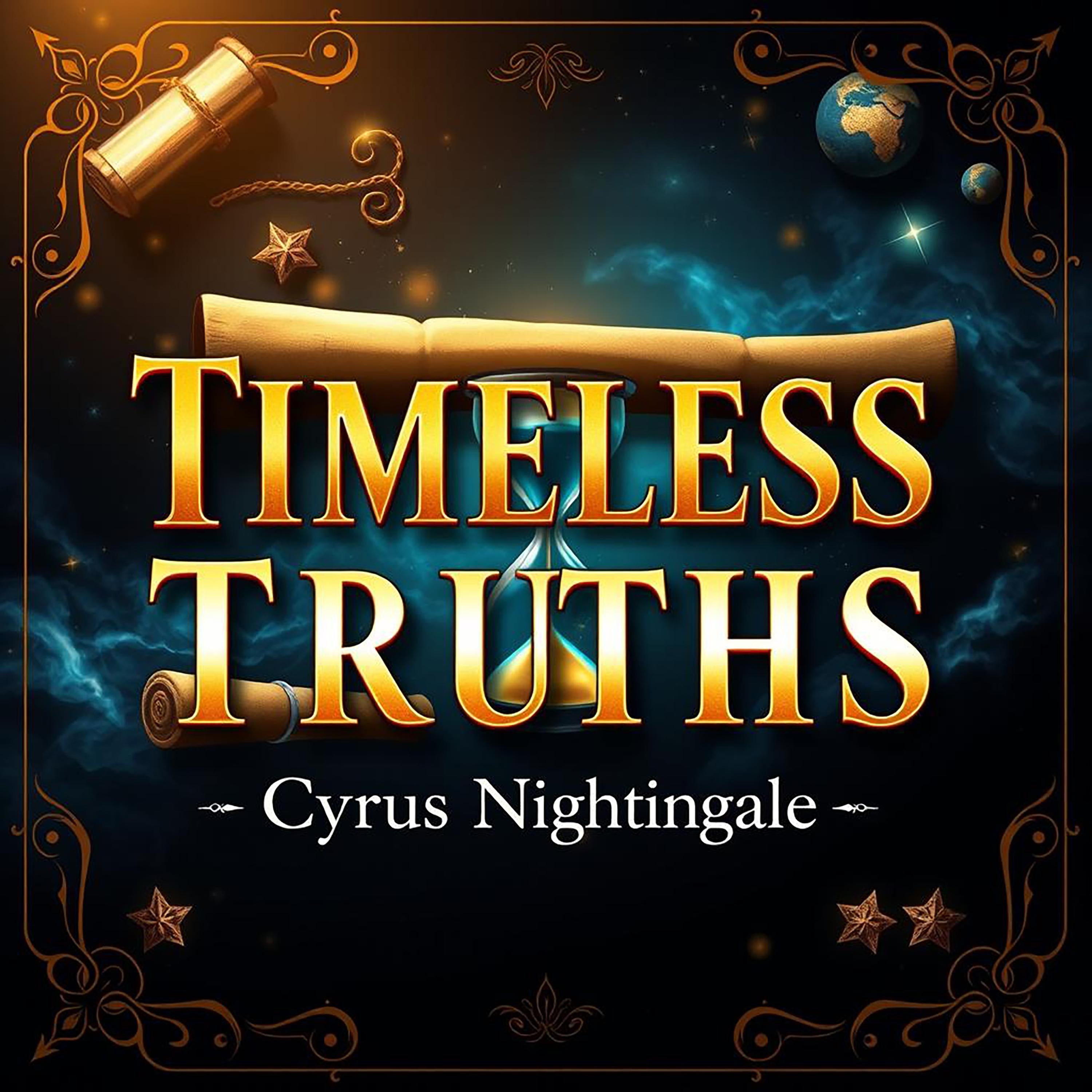 Timeless Truths: Secrets to Navigating Life's Constant Changes