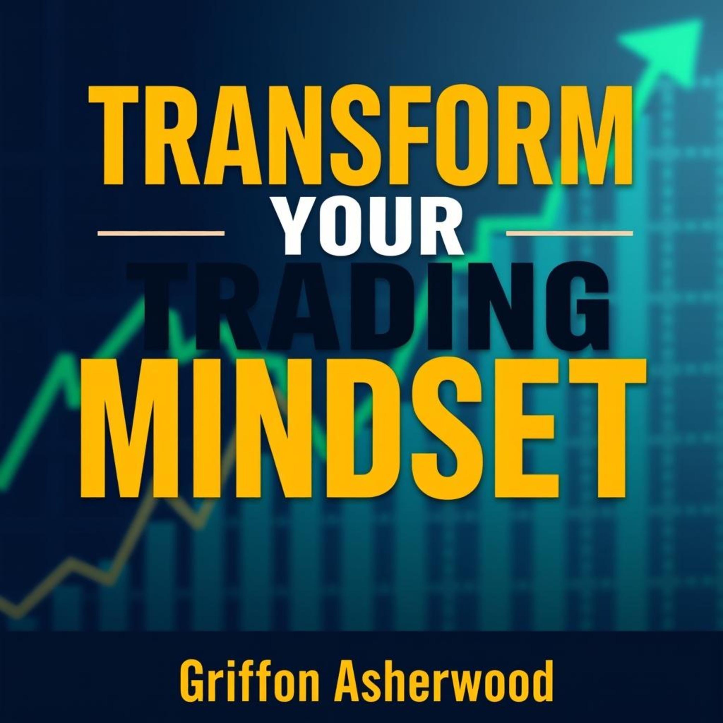 Transform Your Trading Mindset: Secrets for Sustained Success