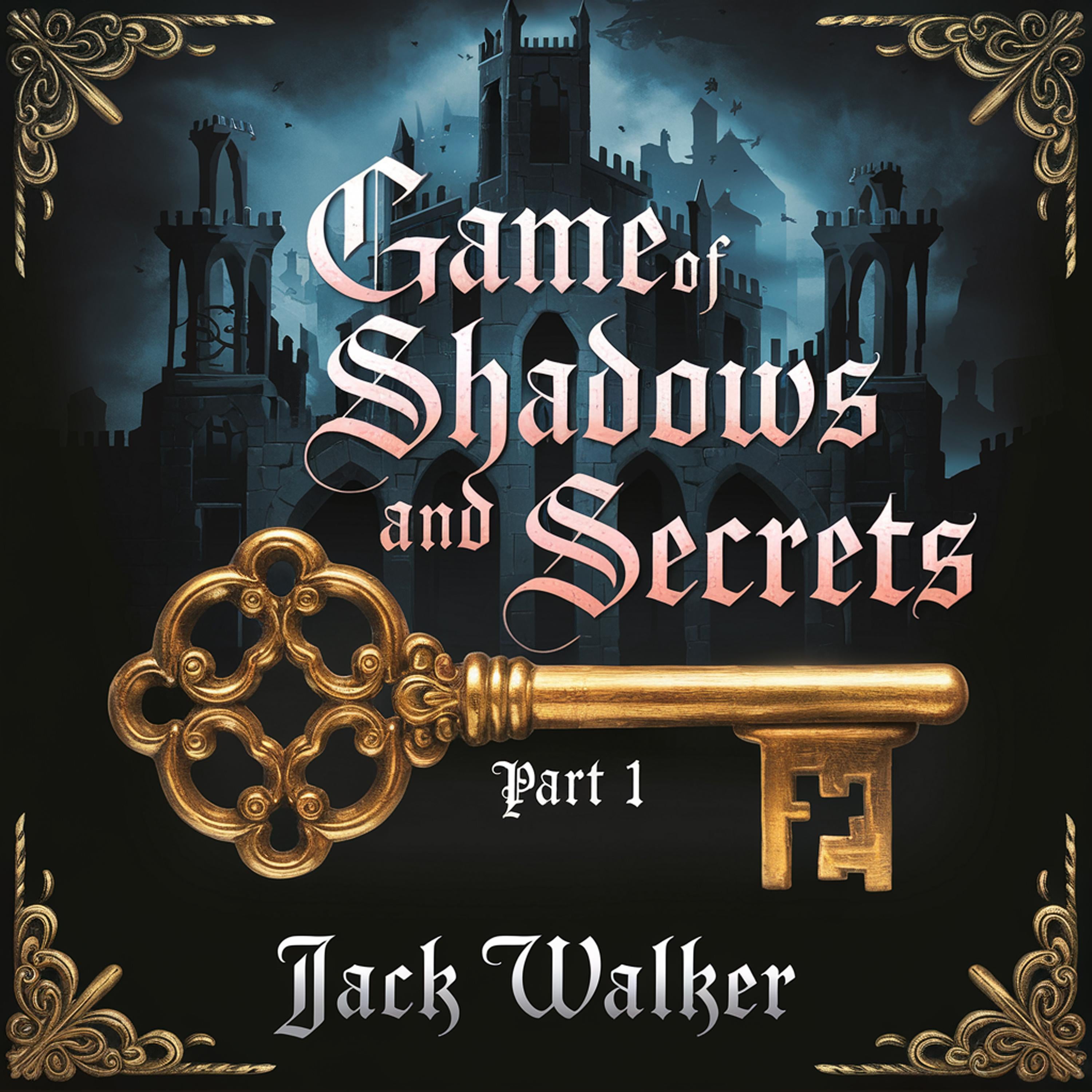 Game of Shadows and Secrets - Part 1