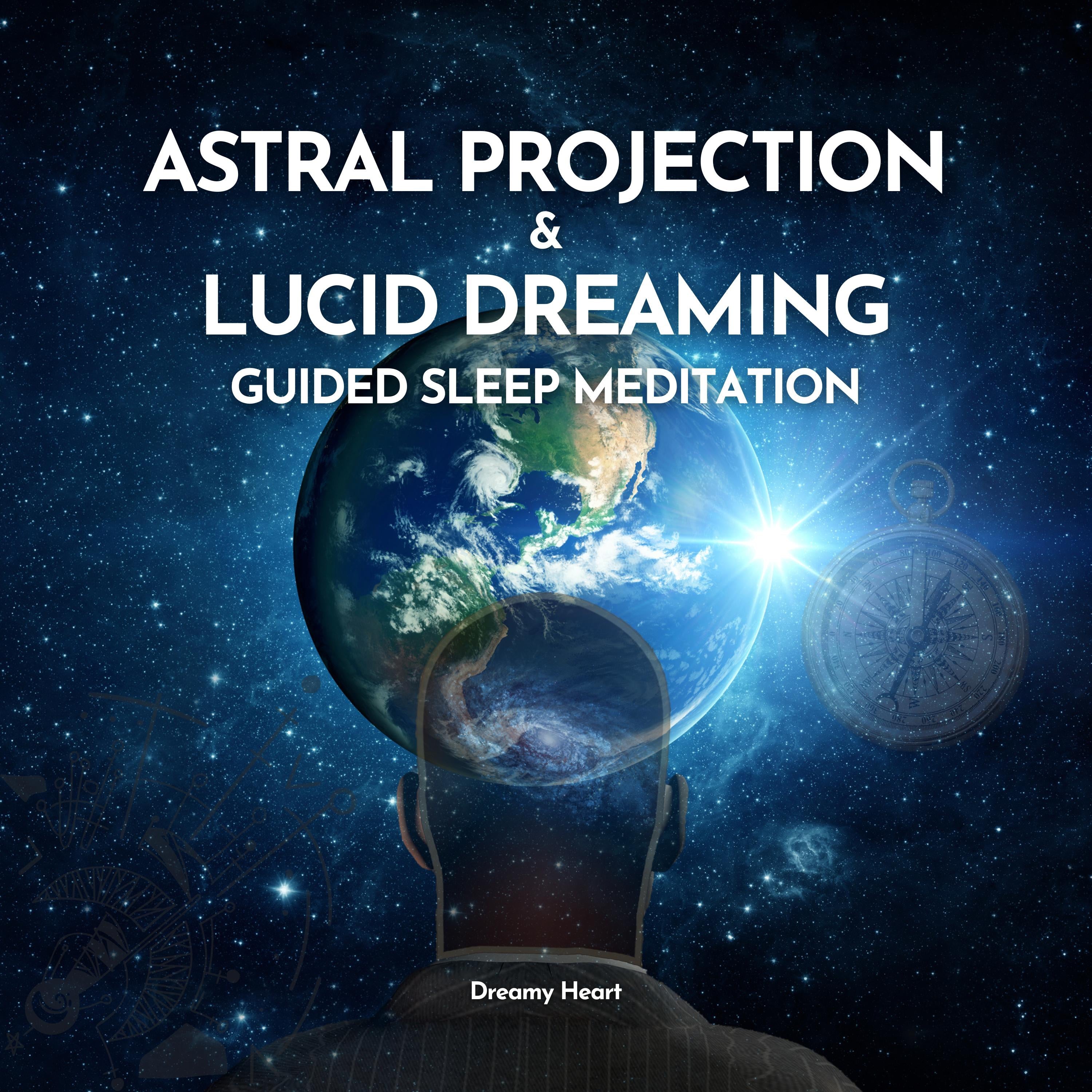 Astral Projection and Lucid Dreaming Guided Sleep Meditation
