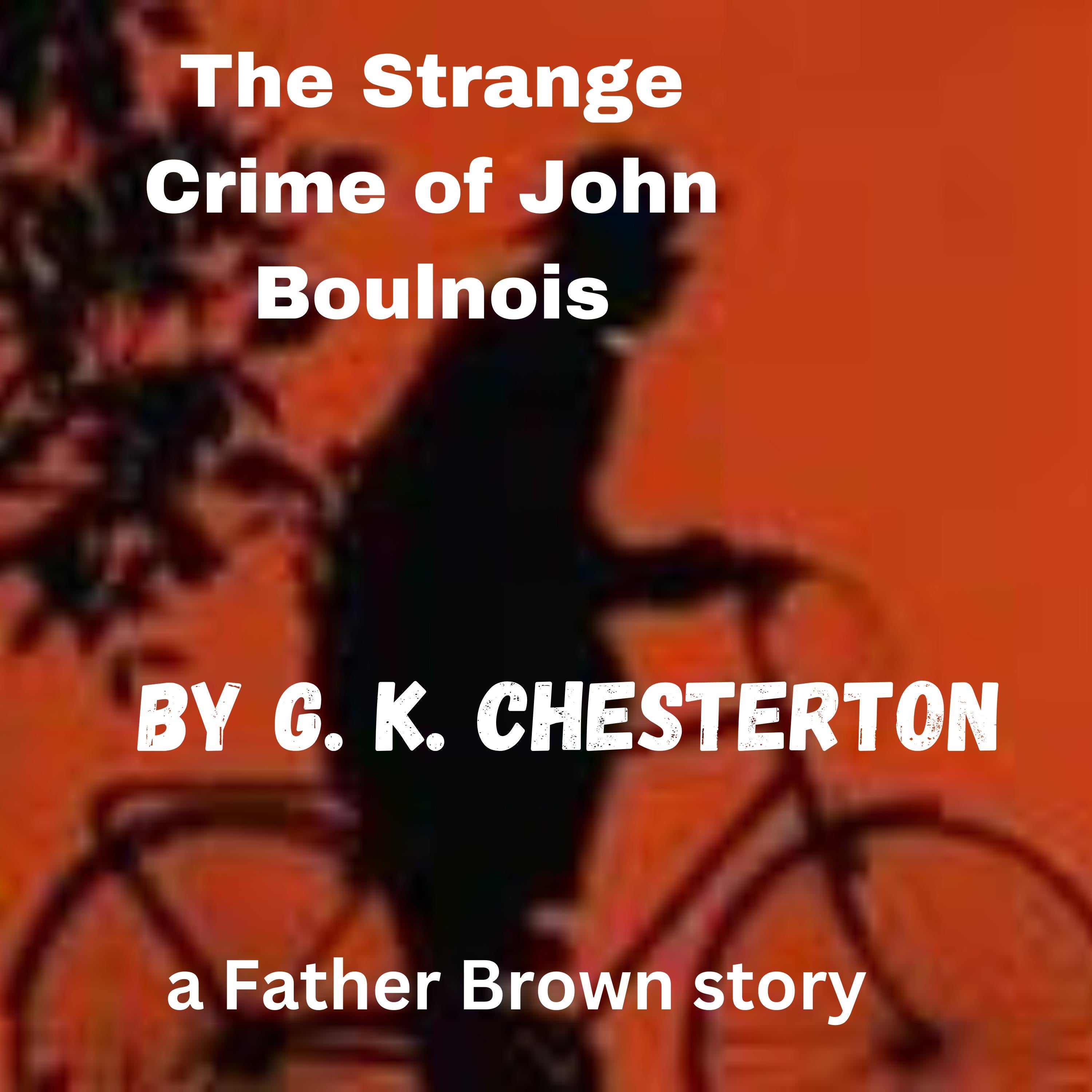 The Strange Crime of John Boulnois