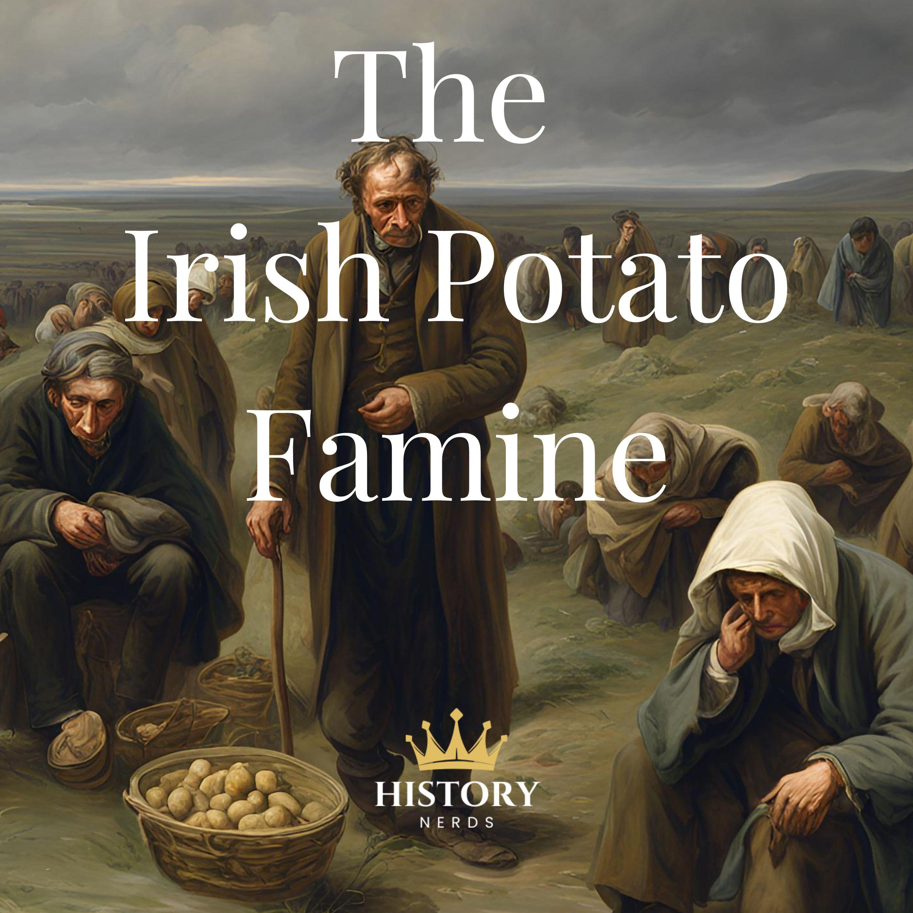 The Irish Potato Famine