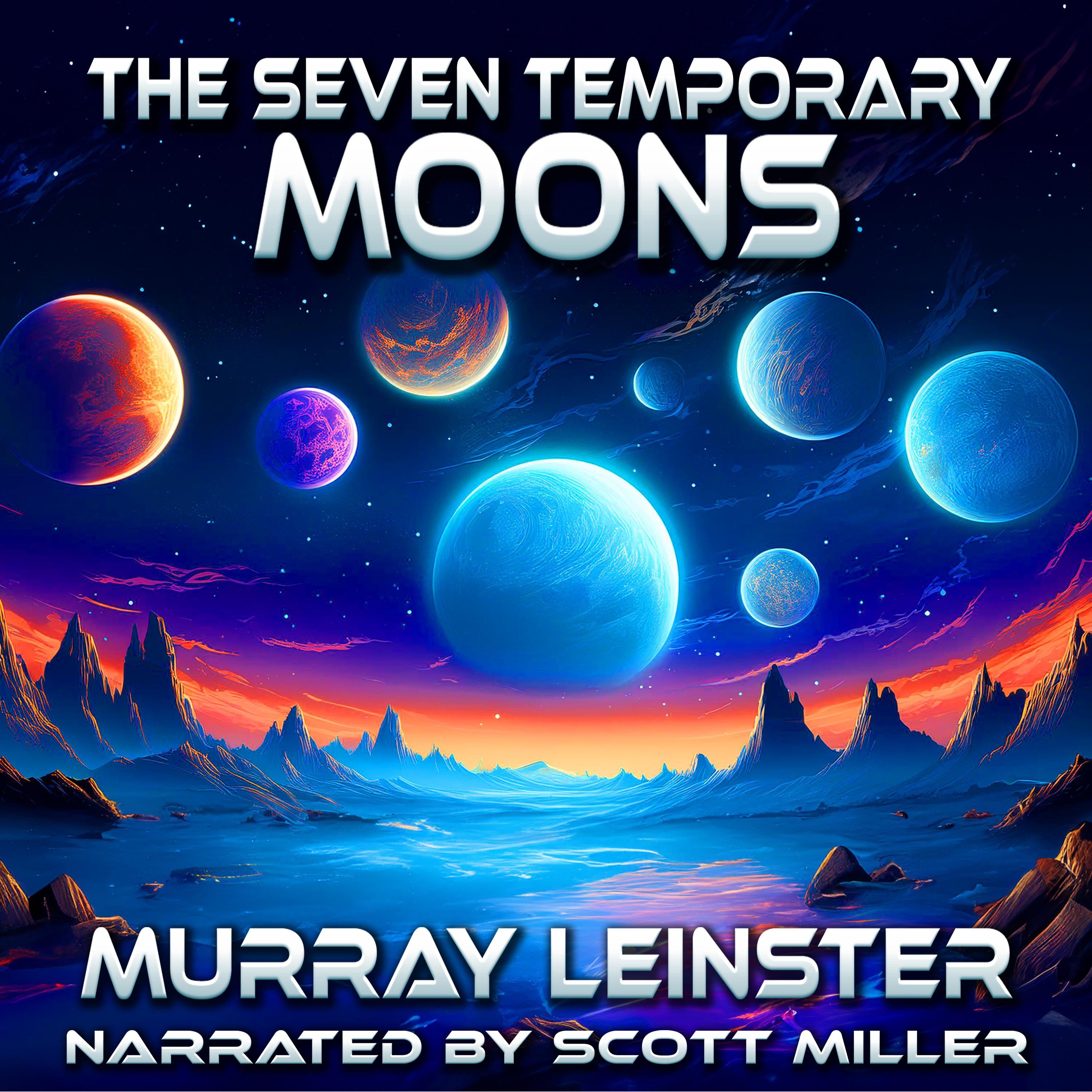 The Seven Temporary Moons