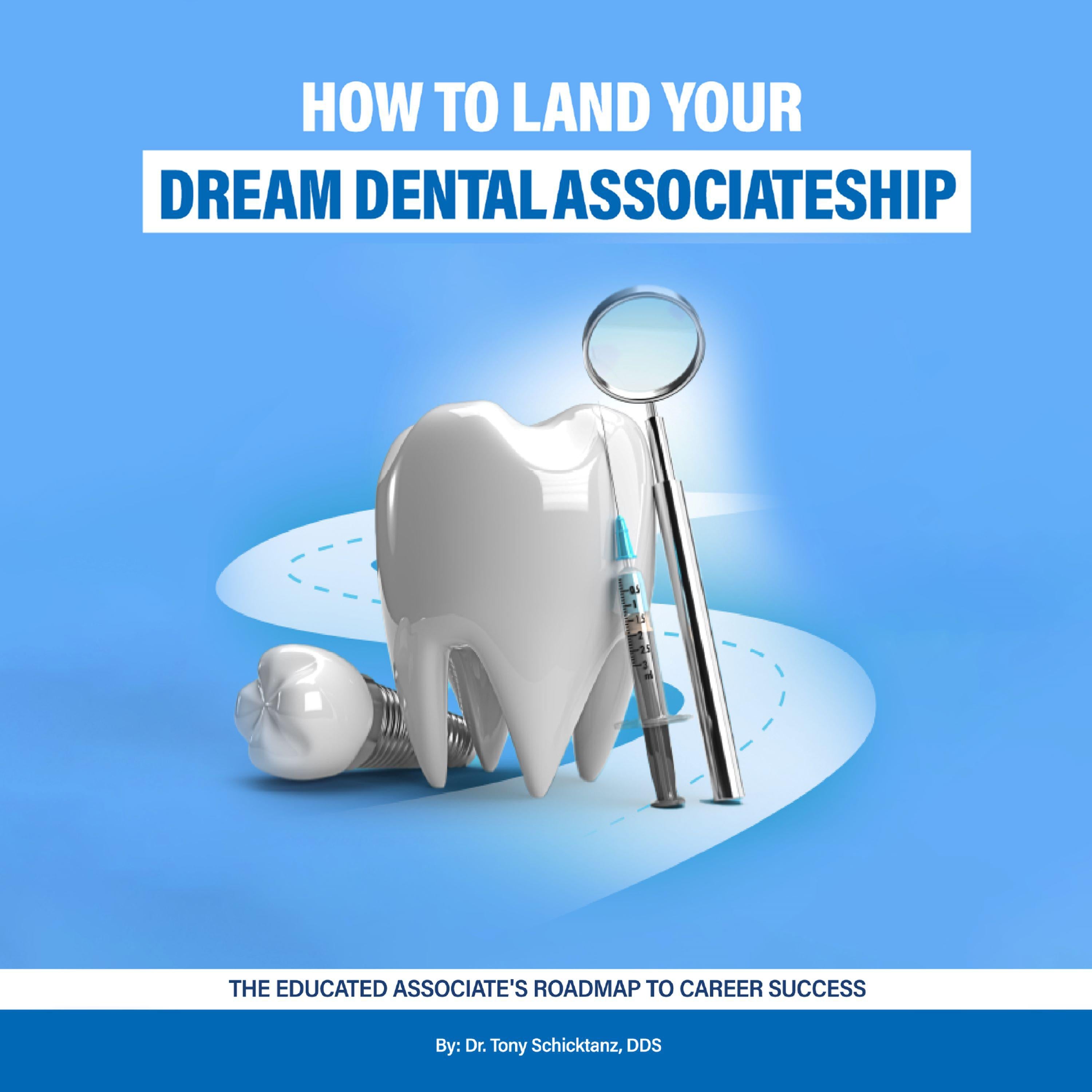 How to Land Your Dream Dental Associateship