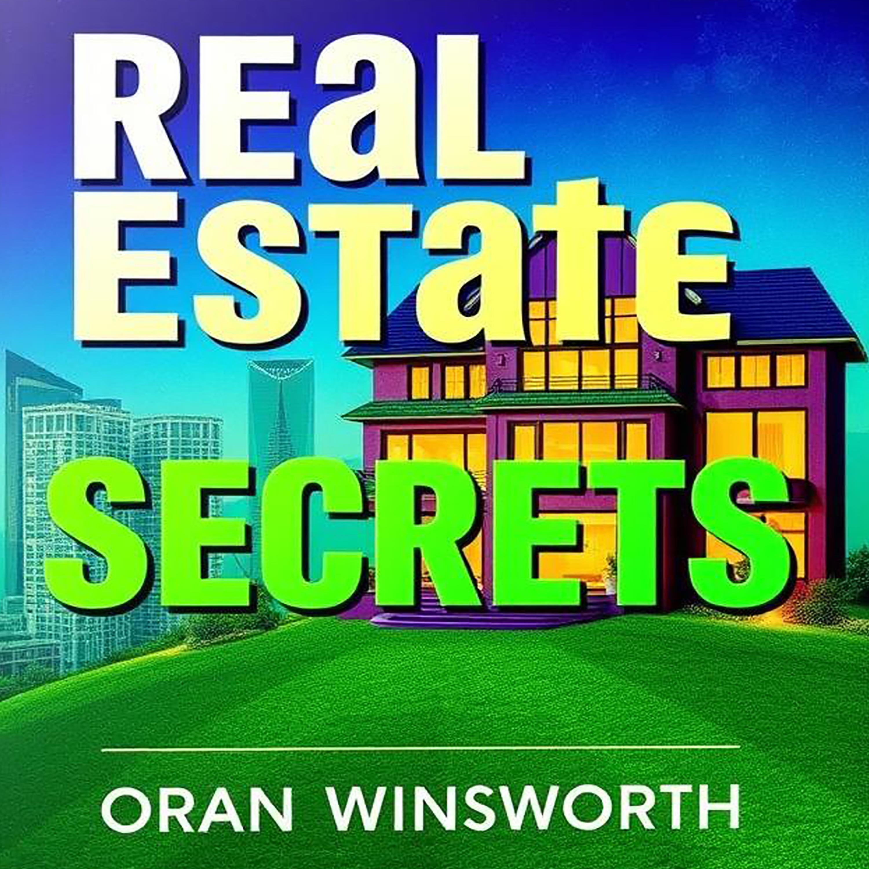 Real Estate Secrets: Transform Your Path to Profitable Deals