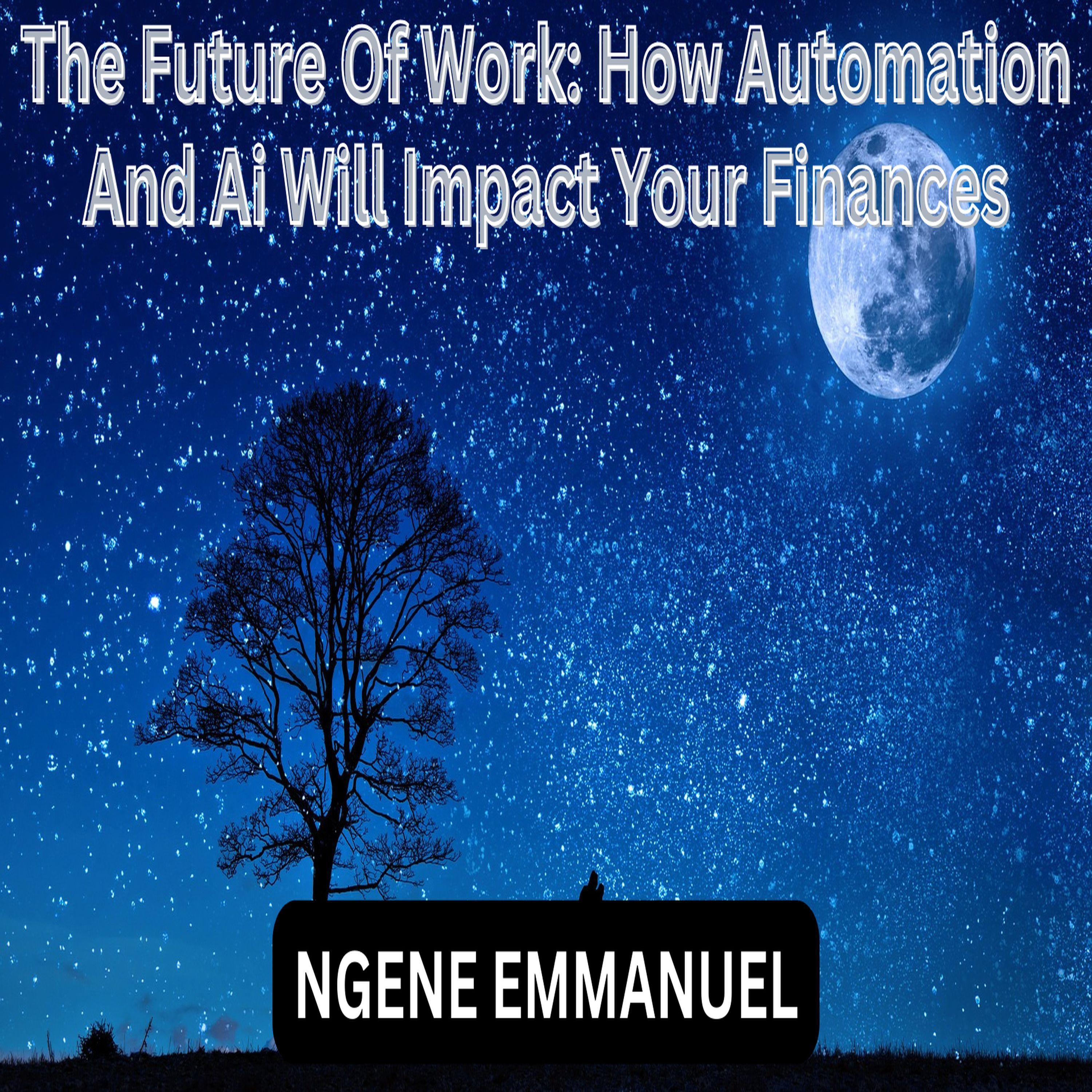 The Future Of Work: How Automation And Ai Will Impact Your Finances