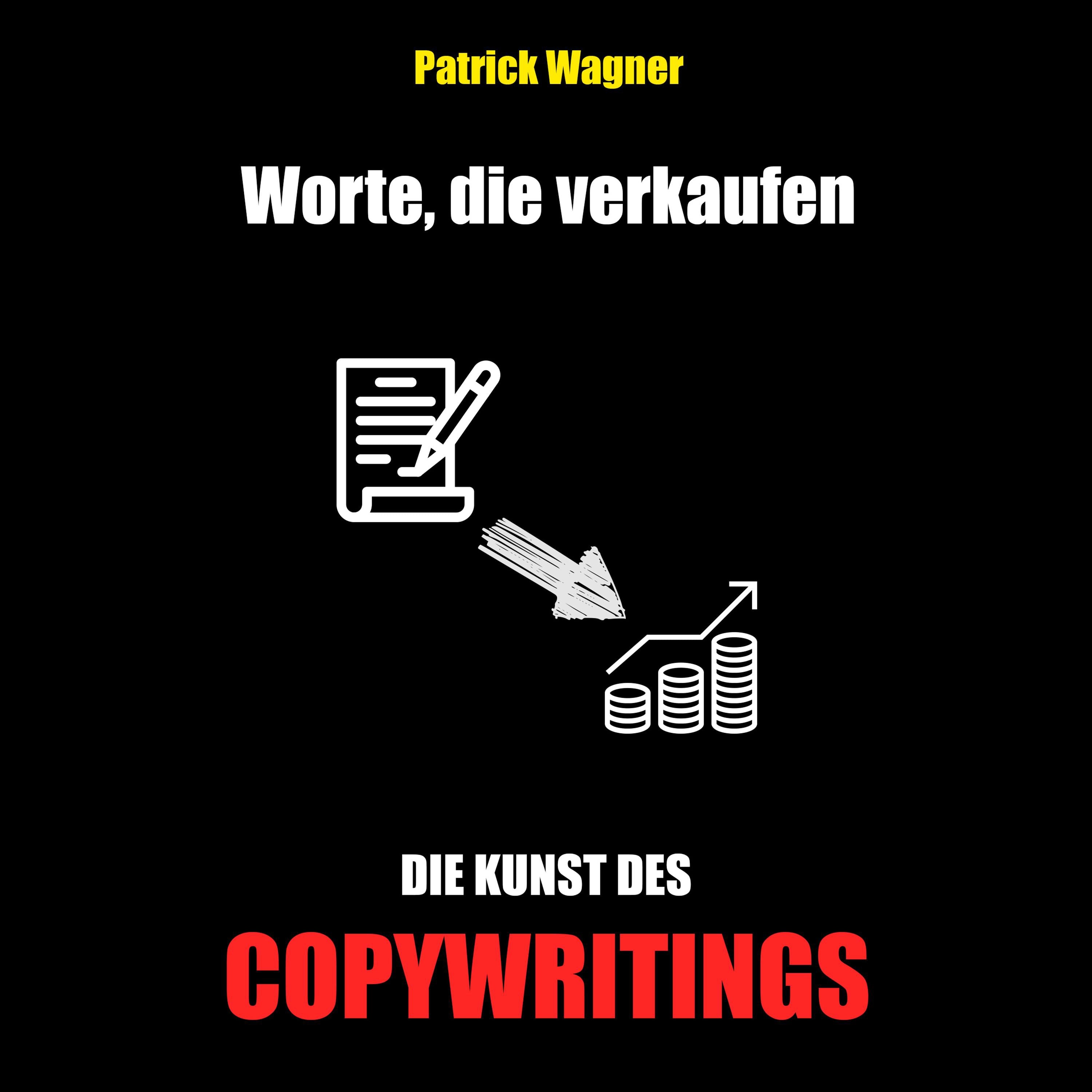 Worte, die verkaufen - Die Kunst des Copywritings