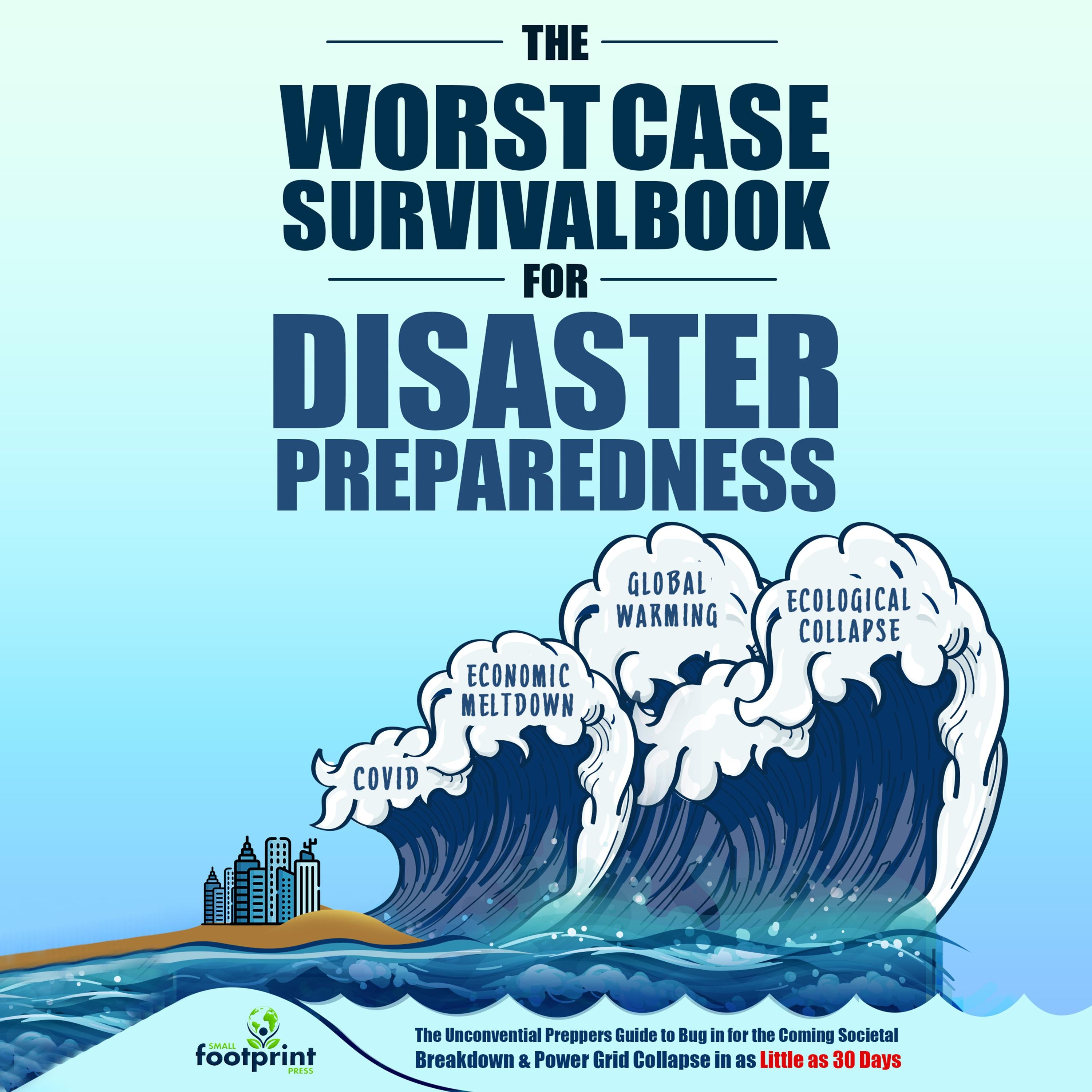 The Worst-Case Survival Book For Disaster Preparedness