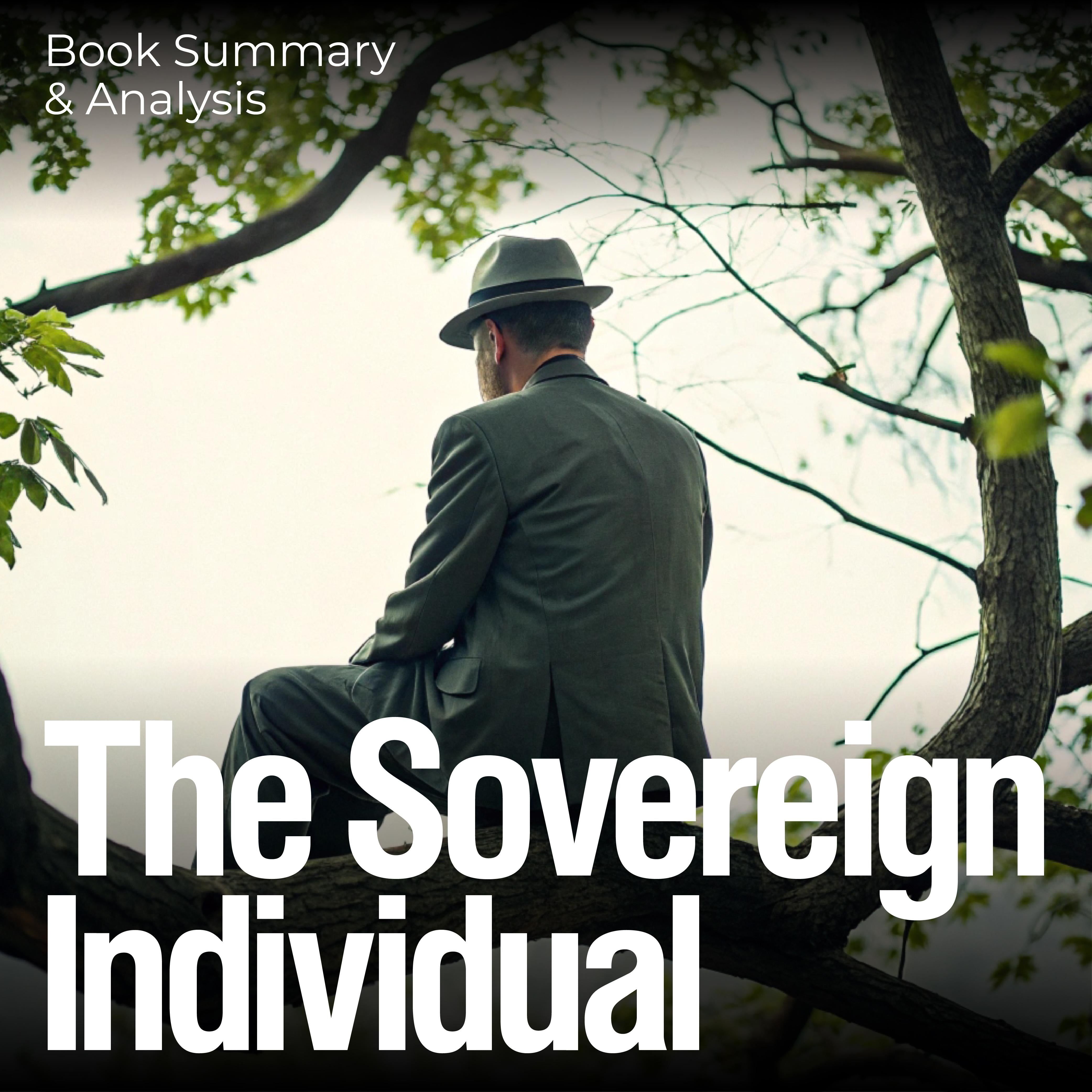 The Sovereign Individual: Book Summary & Analysis