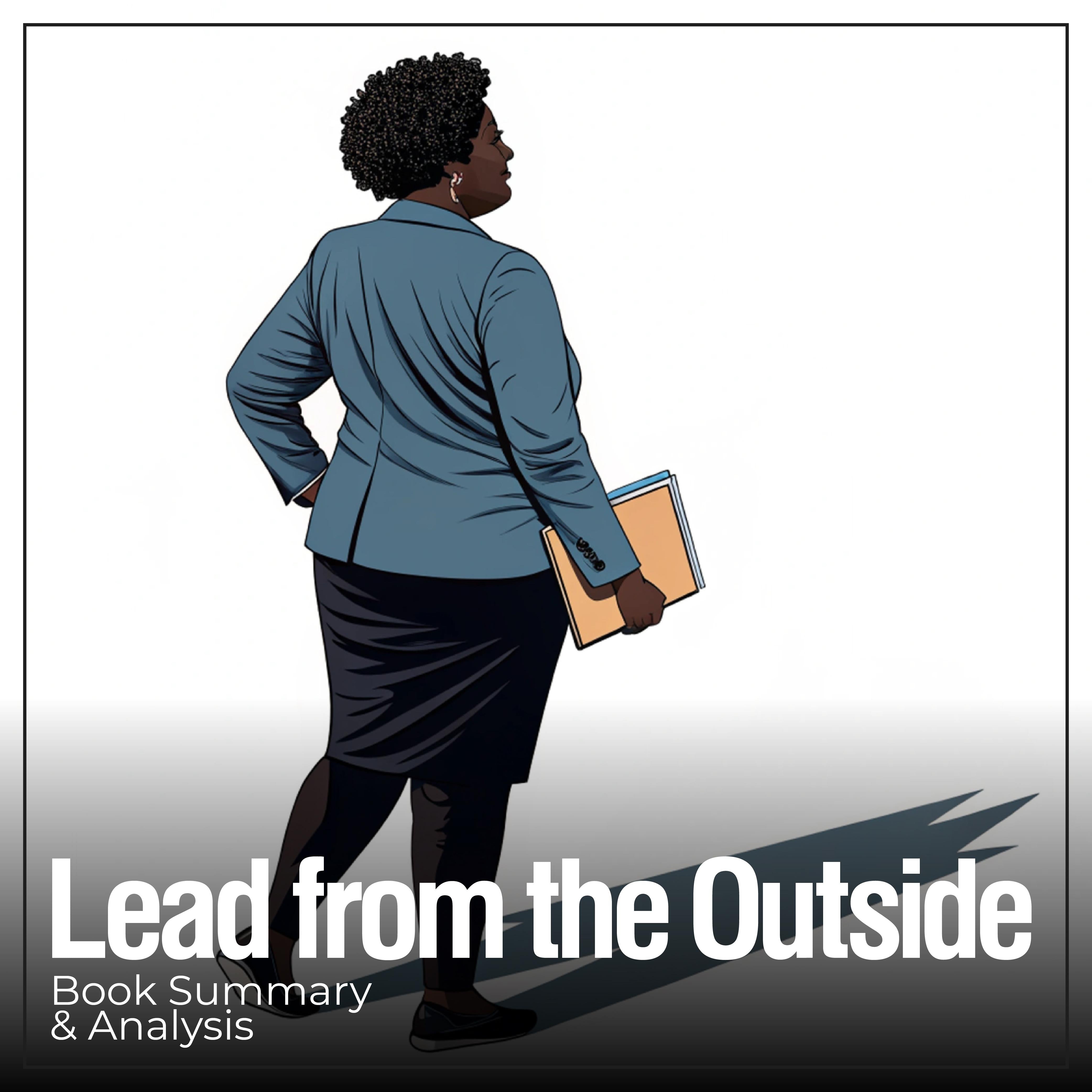 Lead from the Outside: Book Summary & Analysis