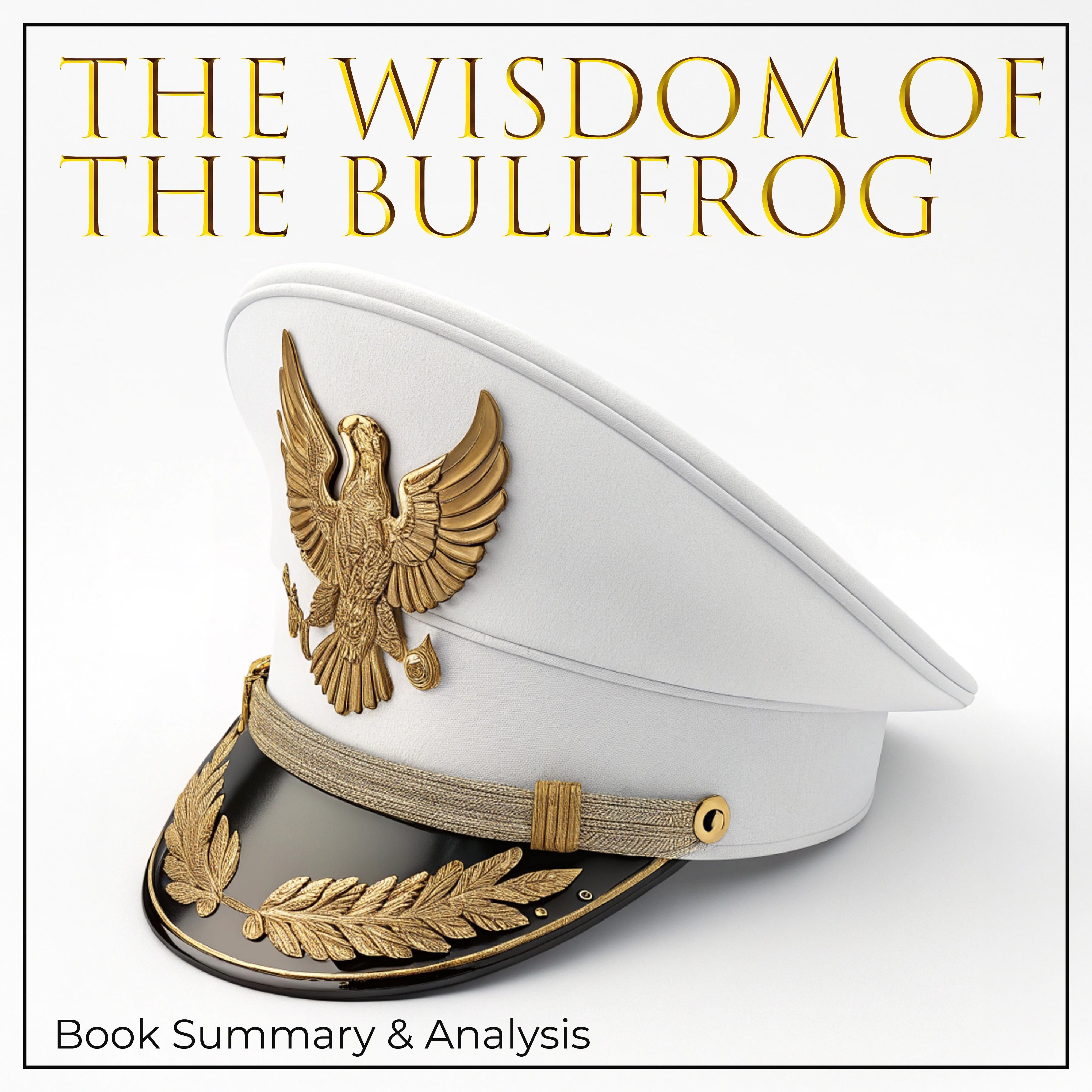 The Wisdom of the Bullfrog: Book Summary & Analysis