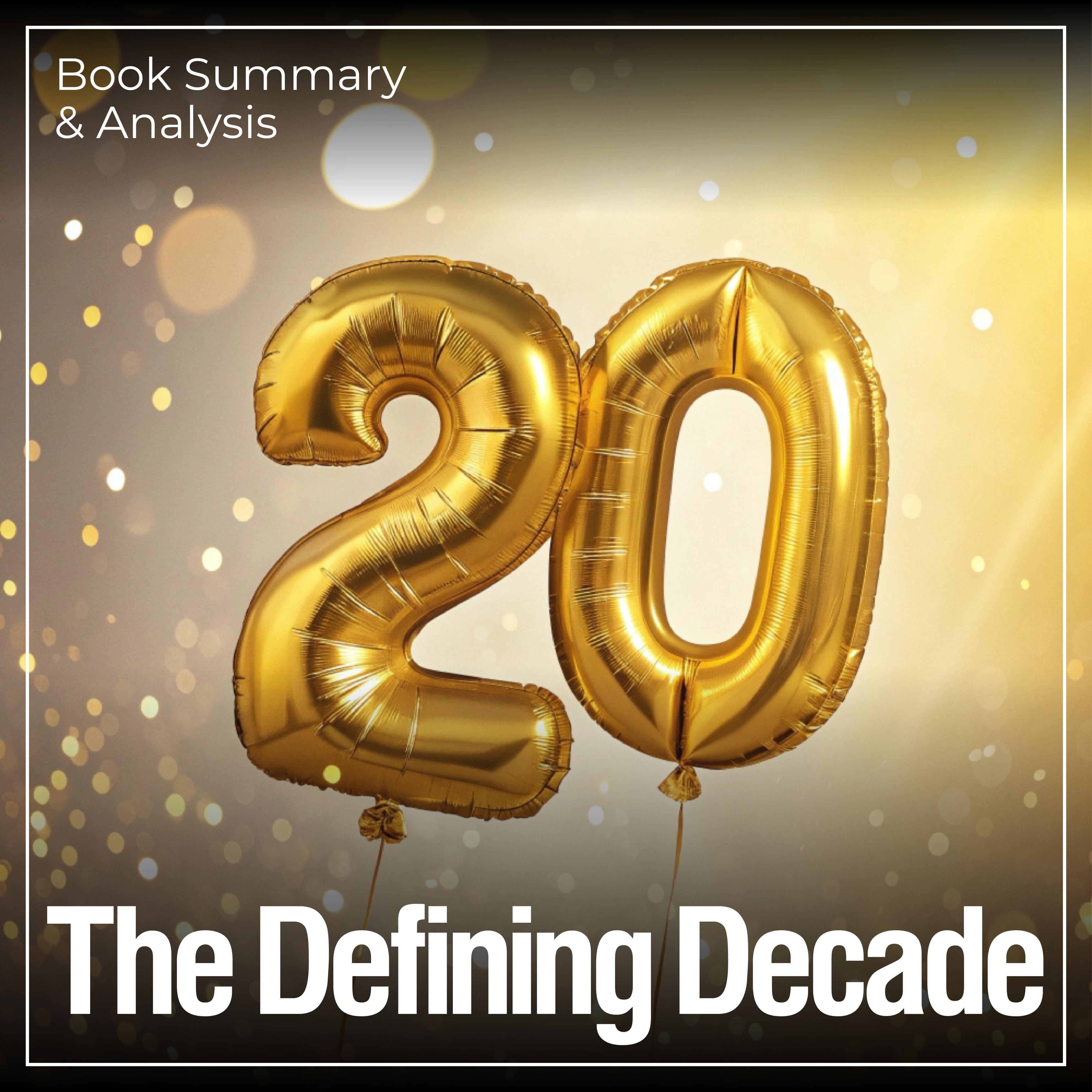The Defining Decade: Book Summary & Analysis