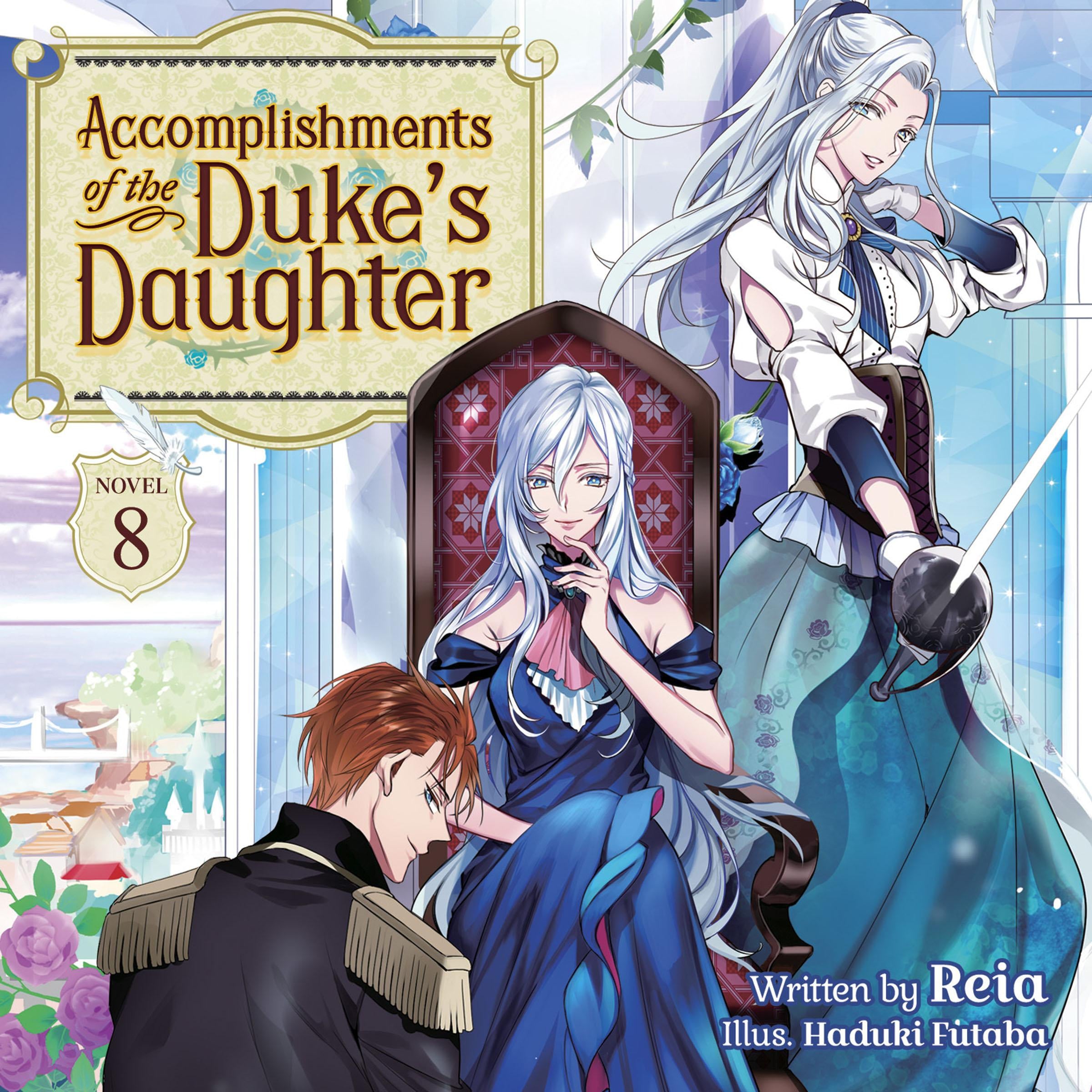 Accomplishments of the Duke's Daughter (Light Novel) Vol. 8