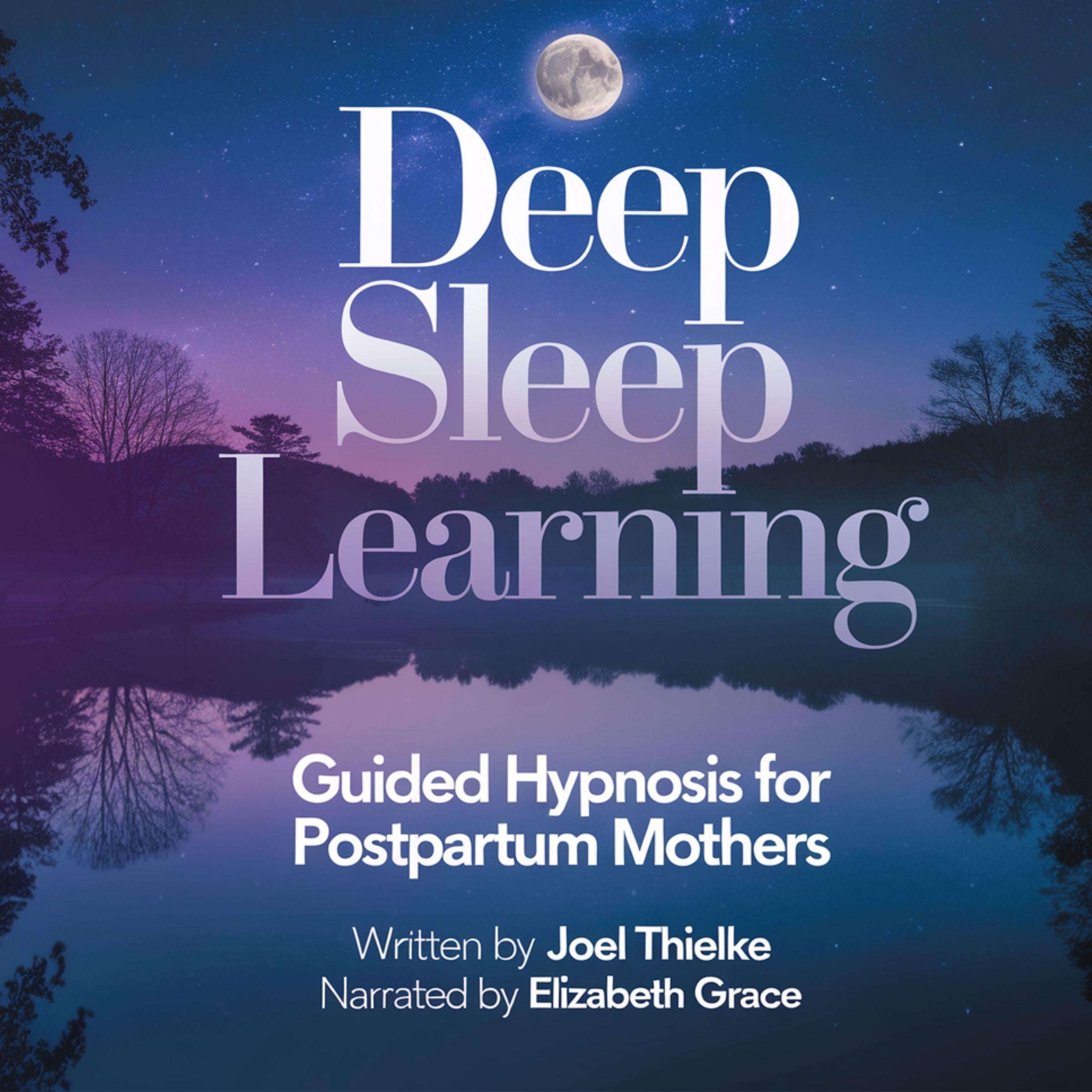 Deep Sleep Learning: Guided Hypnosis for Postpartum Mothers