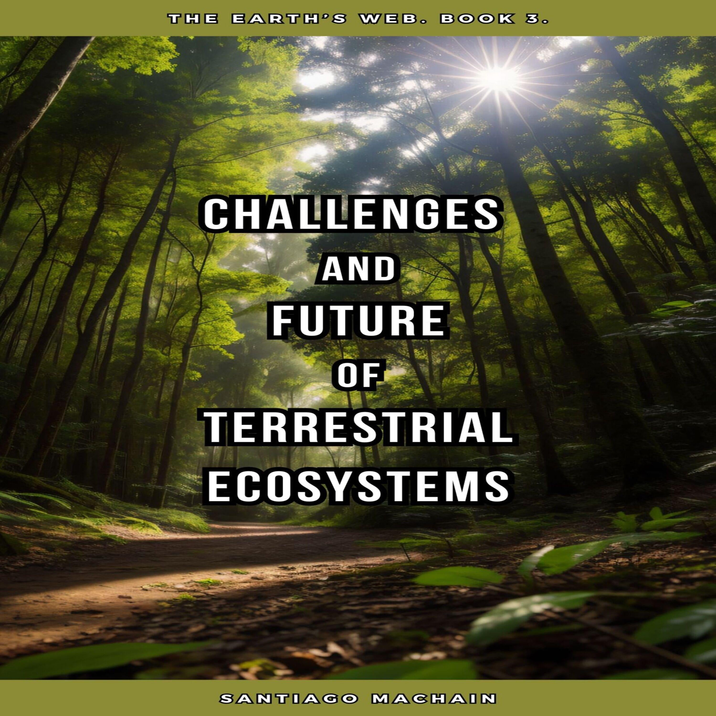 Challenges and Future of Terrestrial Ecosystems