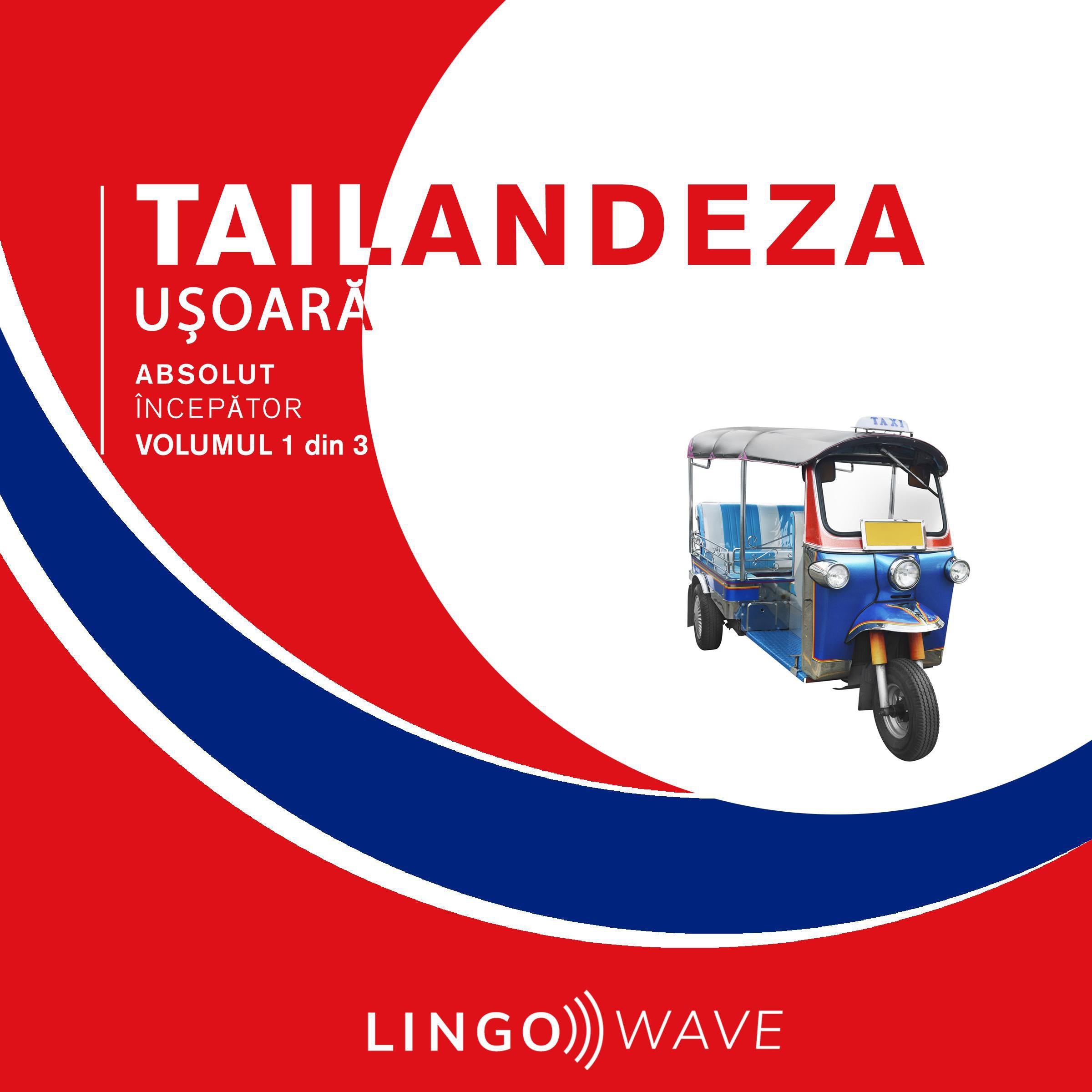 Tailandeza ușoară - Absolut începător - Volumul 1 din 3