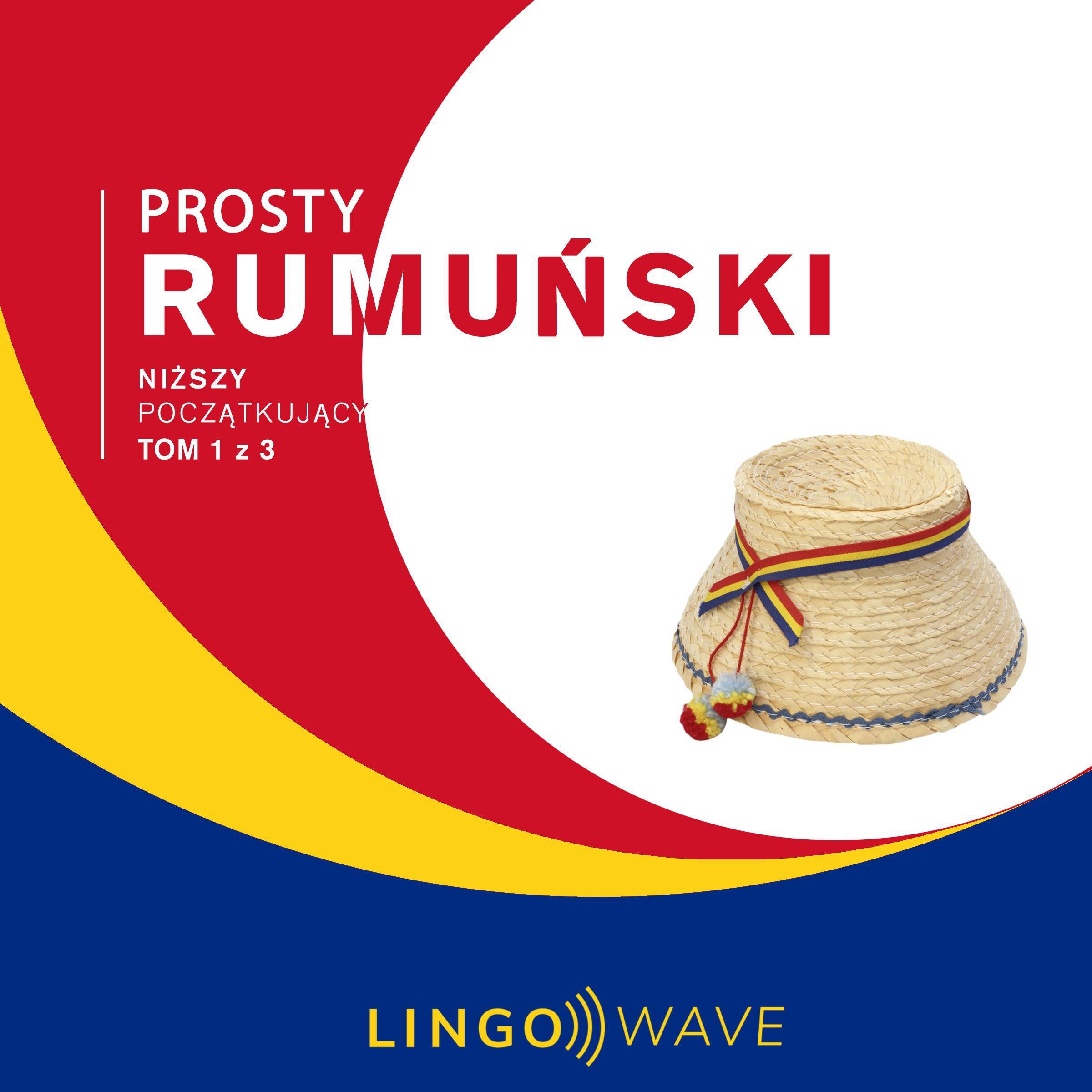 Prosty rumuński - Niższy początkujący - Tom 1 z 3